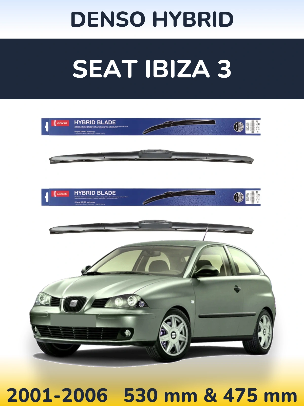 Komplet przednich wycieraczek Denso Hybrid 530 & 475 mm do SEAT Ibiza 3 2001-2006