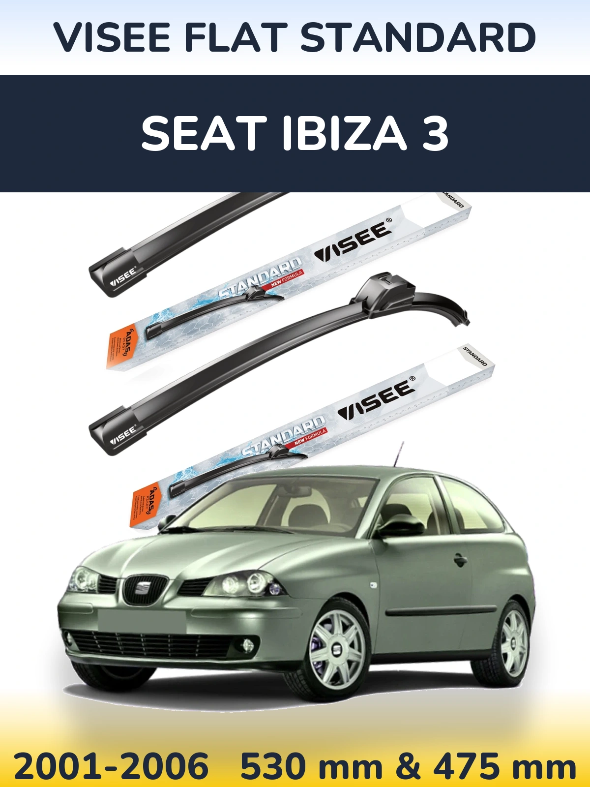 Komplet przednich wycieraczek VISEE FLAT STANDARD 530 & 475 mm do SEAT Ibiza 3 2001-2006