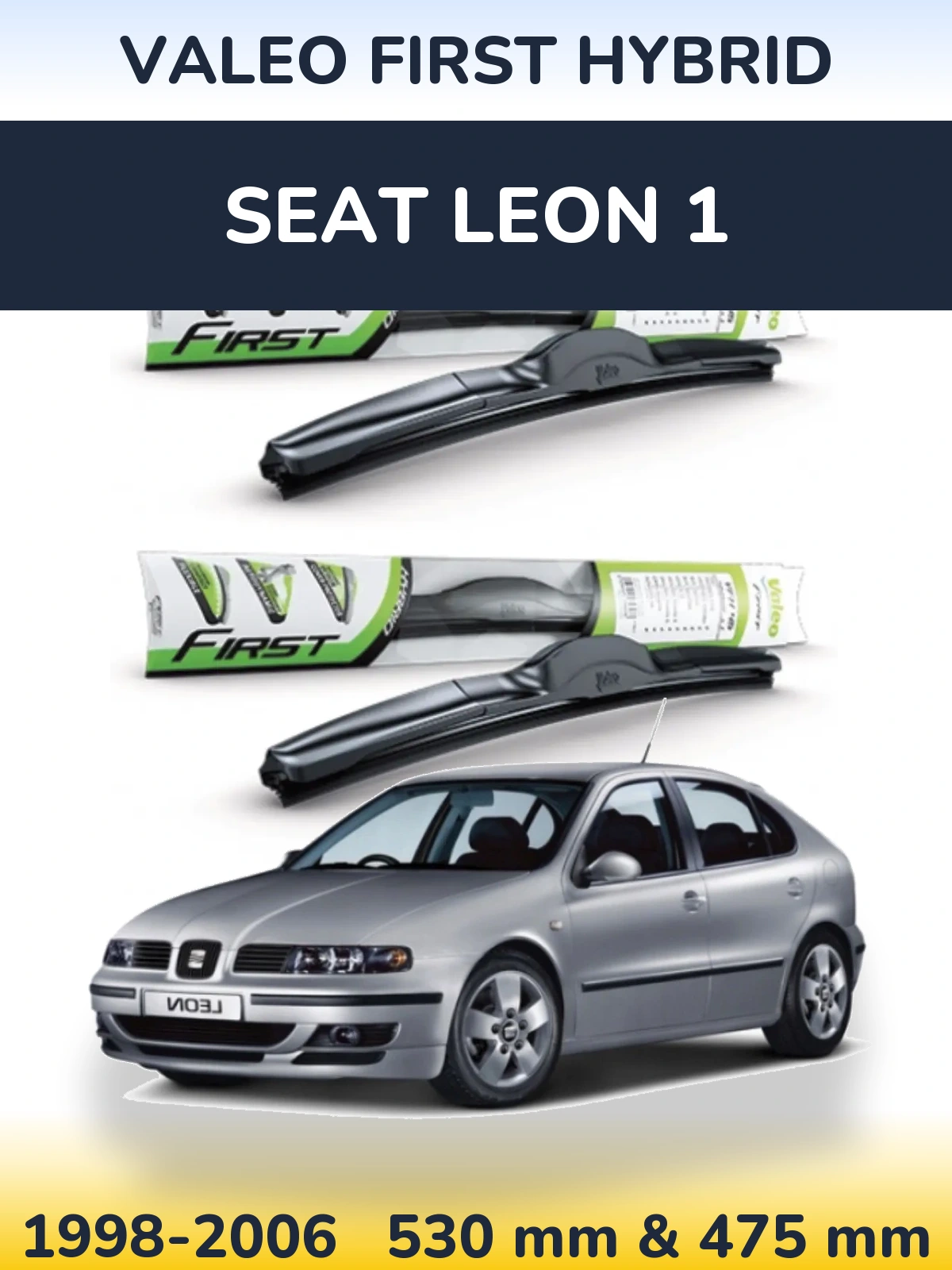 Комплект передних дворников Valeo First Hybrid 530 & 475 мм для SEAT Leon 1 1998-2006