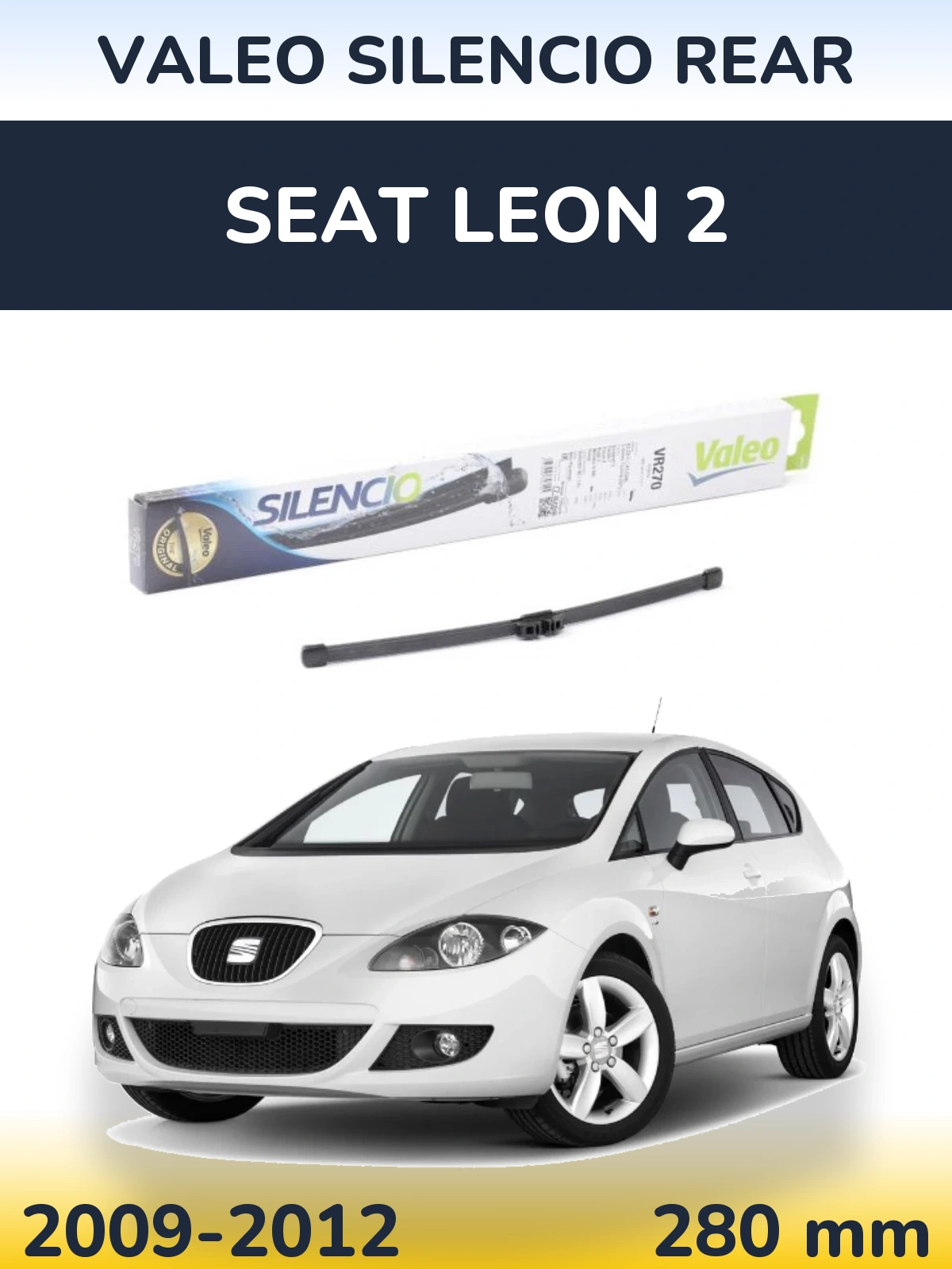 Tylna wycieraczka Valeo Silencio Rear 280 mm do SEAT Leon 2 2009-2012