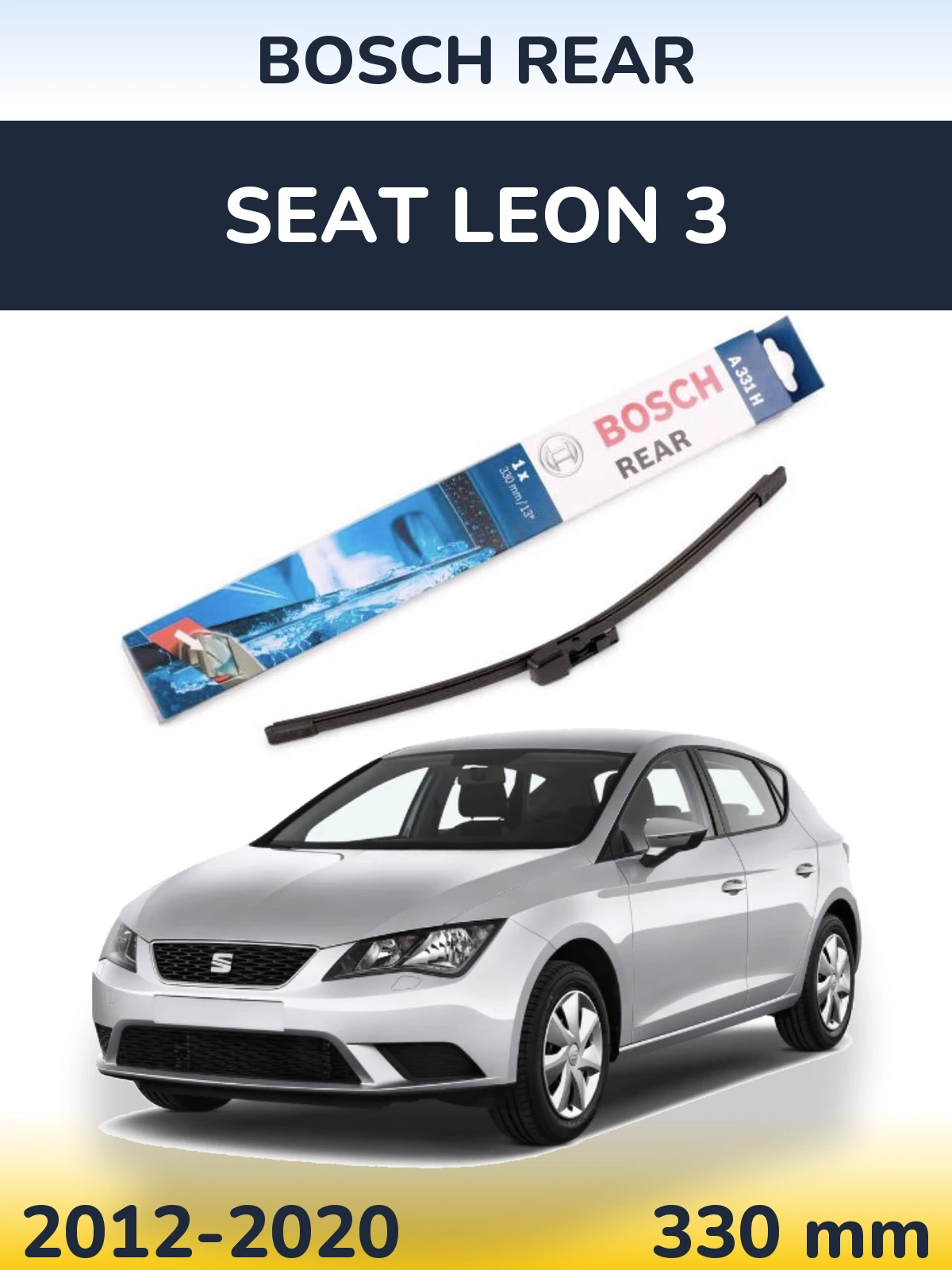 Tylna wycieraczka BOSCH Rear 330 mm do SEAT Leon 3 2012-2020