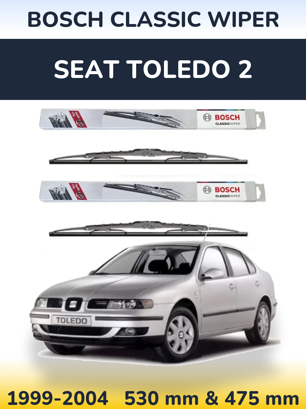 Komplet przednich wycieraczek BOSCH Classic Wiper 530 & 475 mm do SEAT Toledo 2 1999-2004
