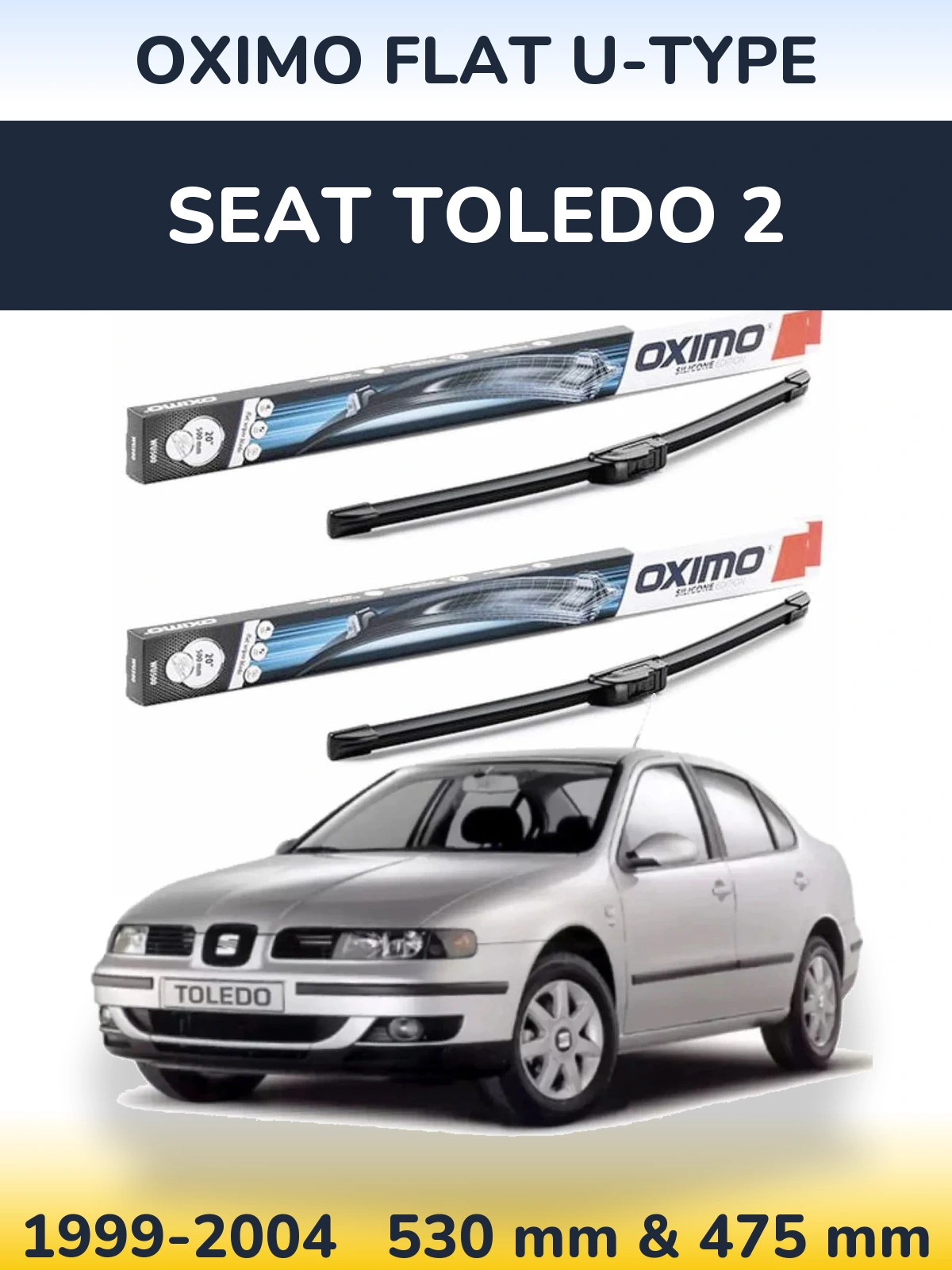 Komplet przednich wycieraczek Oximo Flat U-type 530 & 475 mm do SEAT Toledo 2 1999-2004
