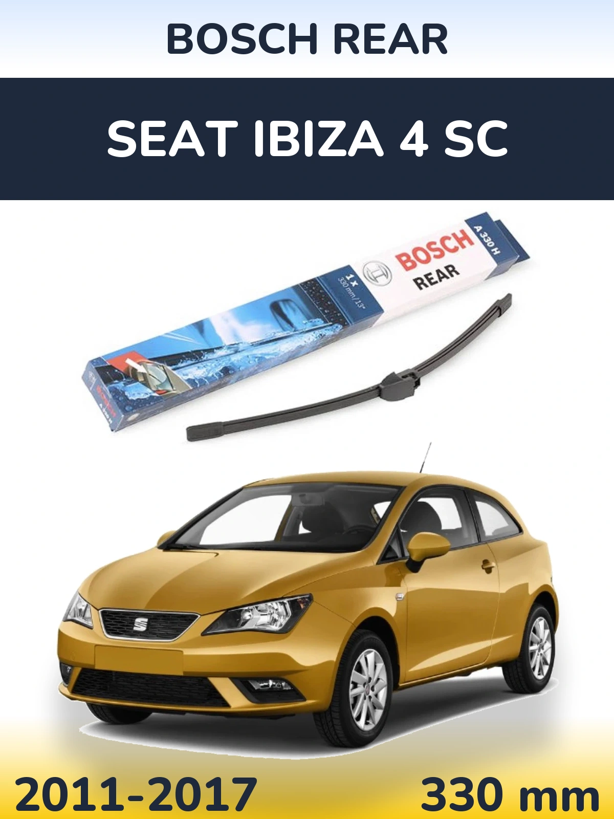 Задний дворник BOSCH Rear 330 мм для SEAT Ibiza 4 SC 2011-2017