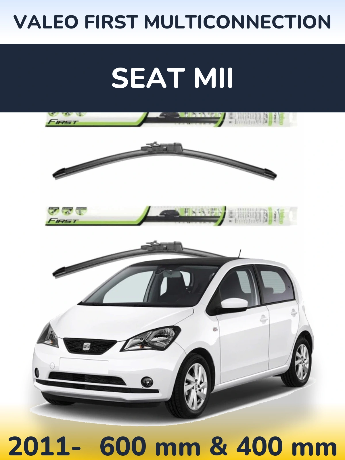 Front wiper blade set Valeo First MultiConnection 600 & 400 mm for SEAT Mii 2011-2026
