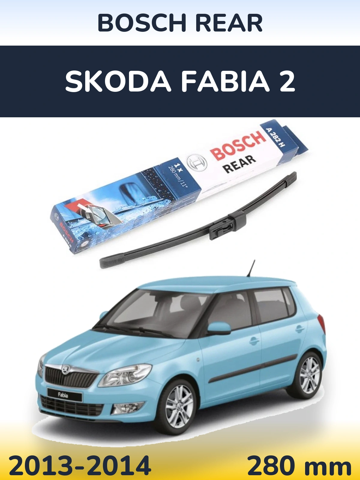 Rear wiper blade BOSCH Rear 280 mm for Skoda Fabia 2 2013-2014