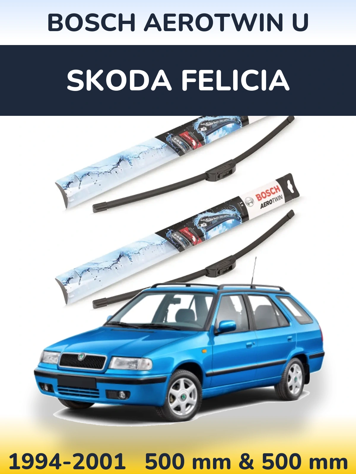 Комплект передних дворников BOSCH AeroTwin U 500 & 500 мм для Skoda Felicia 1994-2001