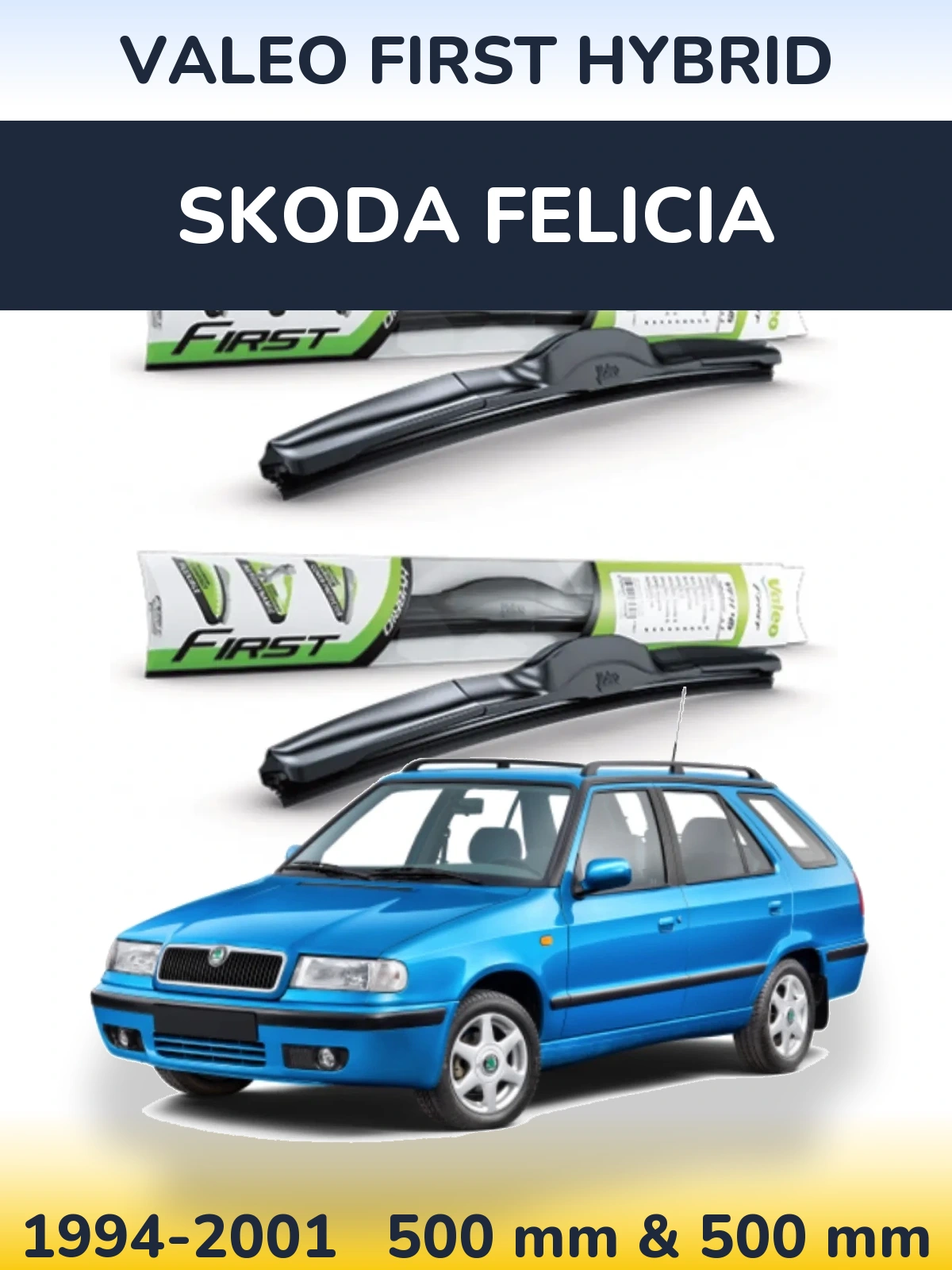 Komplet przednich wycieraczek Valeo First Hybrid 500 & 500 mm do Skoda Felicia 1994-2001