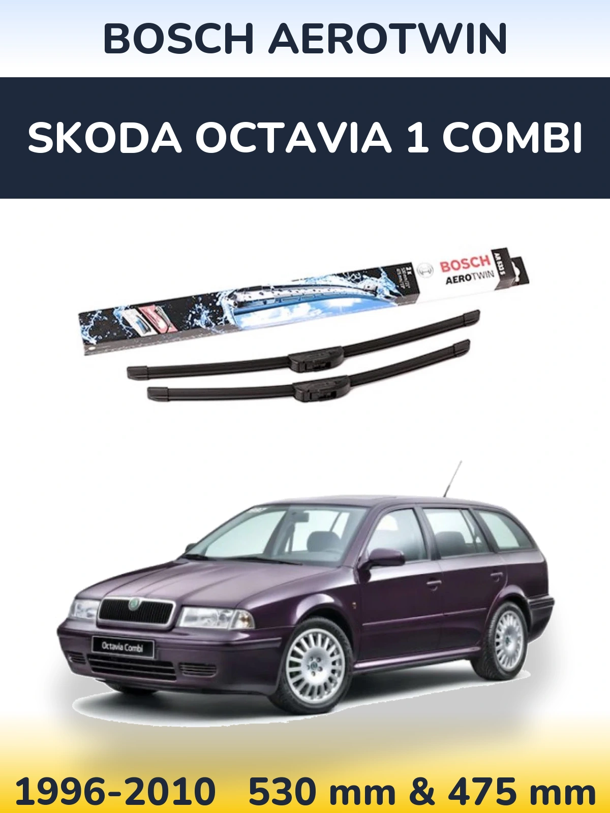 Front wiper blade set BOSCH AeroTwin 530 & 475 mm for Skoda Octavia 1 Combi 1996-2010