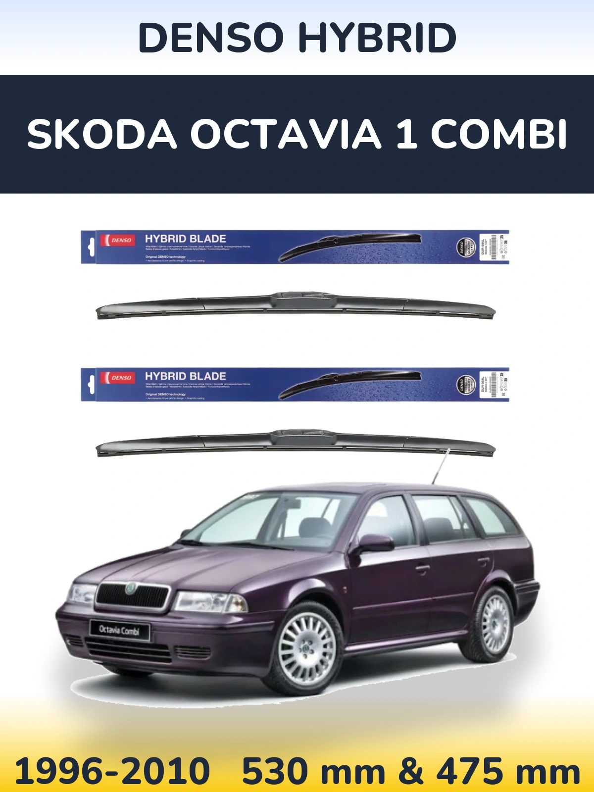 Front wiper blade set Denso Hybrid 530 & 475 mm for Skoda Octavia 1 Combi 1996-2010