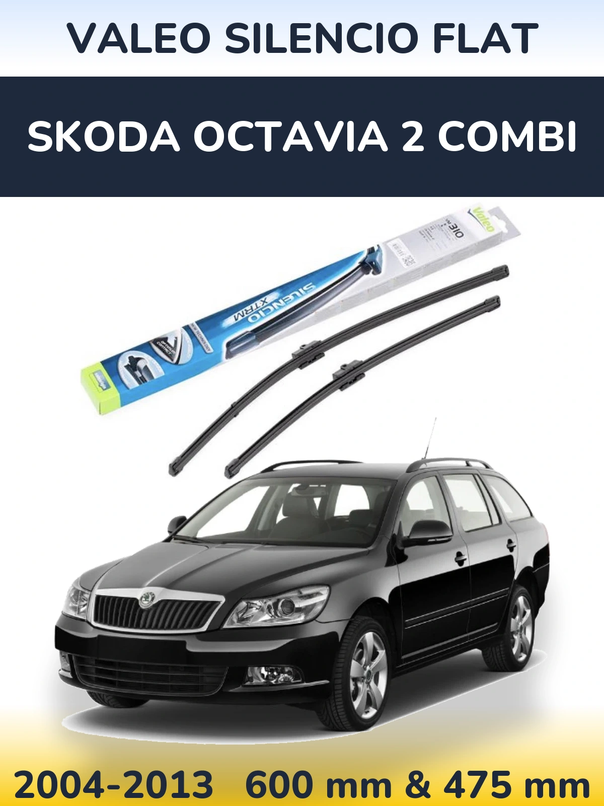 Komplet przednich wycieraczek Valeo Silencio Flat 600 & 475 mm do Skoda Octavia 2 Combi 2004-2013