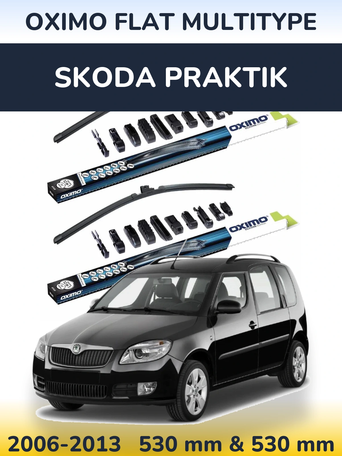 Komplet przednich wycieraczek Oximo Flat MultiType 530 & 530 mm do Skoda Praktik 2006-2013