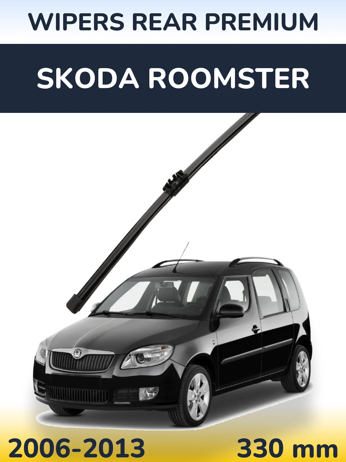 Tylna wycieraczka WIPERS REAR PREMIUM 330 mm do Skoda Roomster 2006-2013