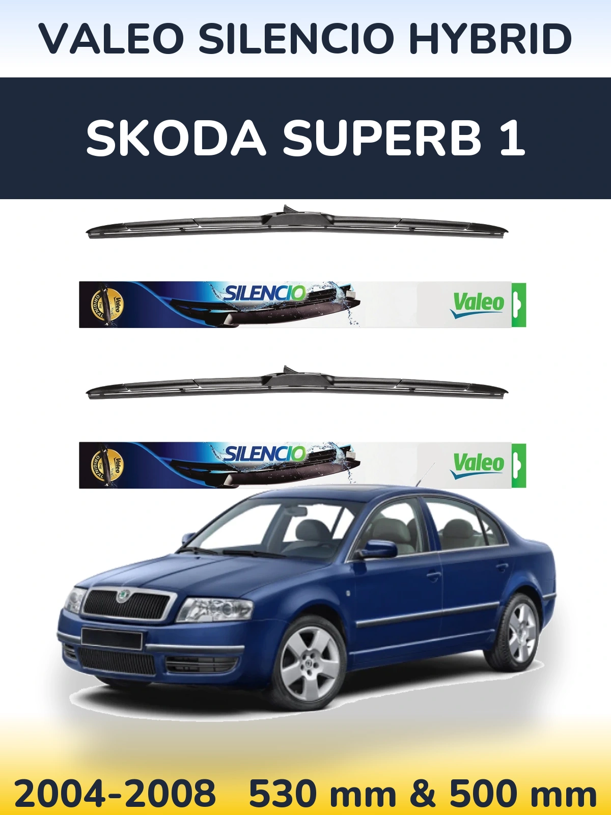 Komplet przednich wycieraczek Valeo Silencio Hybrid 530 & 500 mm do Skoda Superb 1 2004-2008