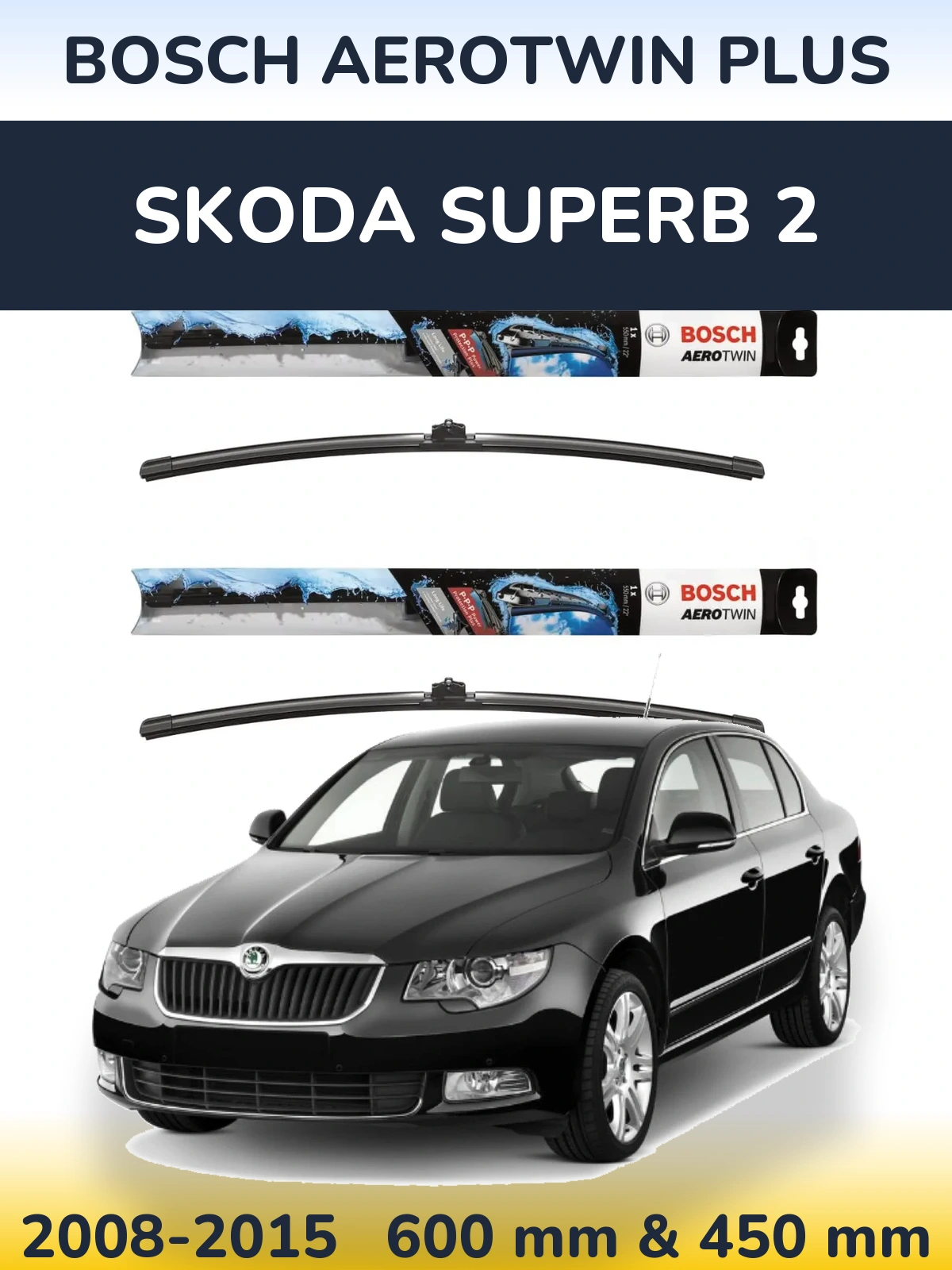 Komplet przednich wycieraczek BOSCH AeroTwin Plus 600 & 450 mm do Skoda Superb 2 2008-2015