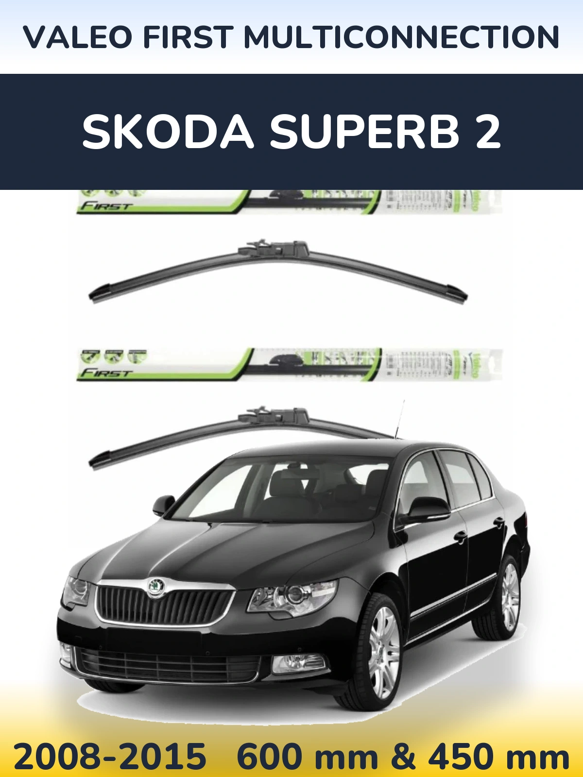 Komplet przednich wycieraczek Valeo First MultiConnection 600 & 450 mm do Skoda Superb 2 2008-2015
