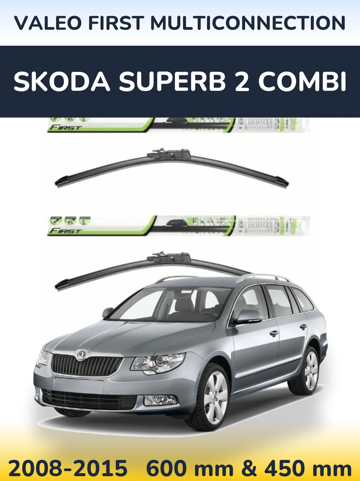 Комплект передних дворников Valeo First MultiConnection 600 & 450 мм для Skoda Superb 2 Combi 2008-2015