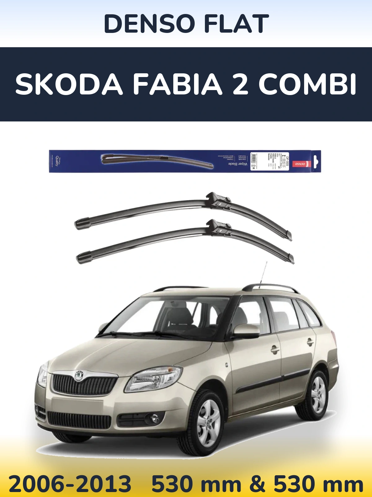 Komplet przednich wycieraczek Denso Flat 530 & 530 mm do Skoda Fabia 2 Combi 2006-2013