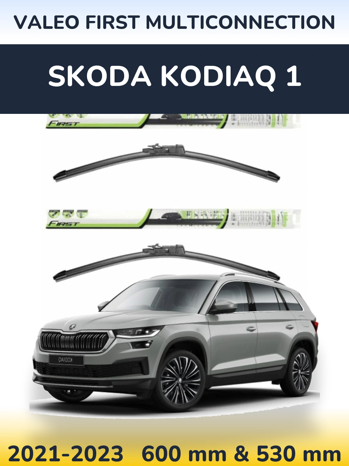 Komplet przednich wycieraczek Valeo First MultiConnection 600 & 530 mm do Skoda Kodiaq 1 2021-2023