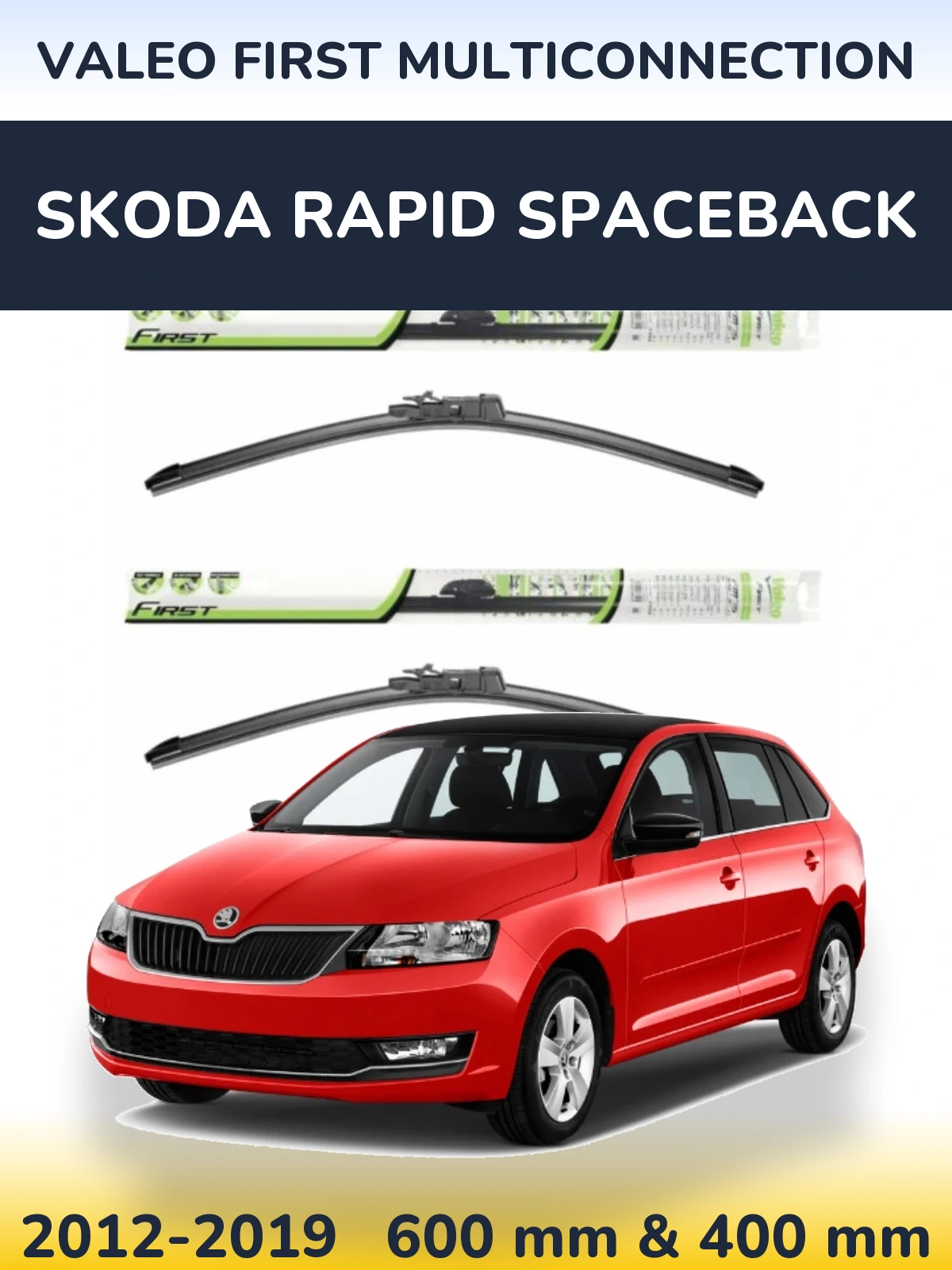 Komplet przednich wycieraczek Valeo First MultiConnection 600 & 400 mm do Skoda Rapid Spaceback 2012-2019