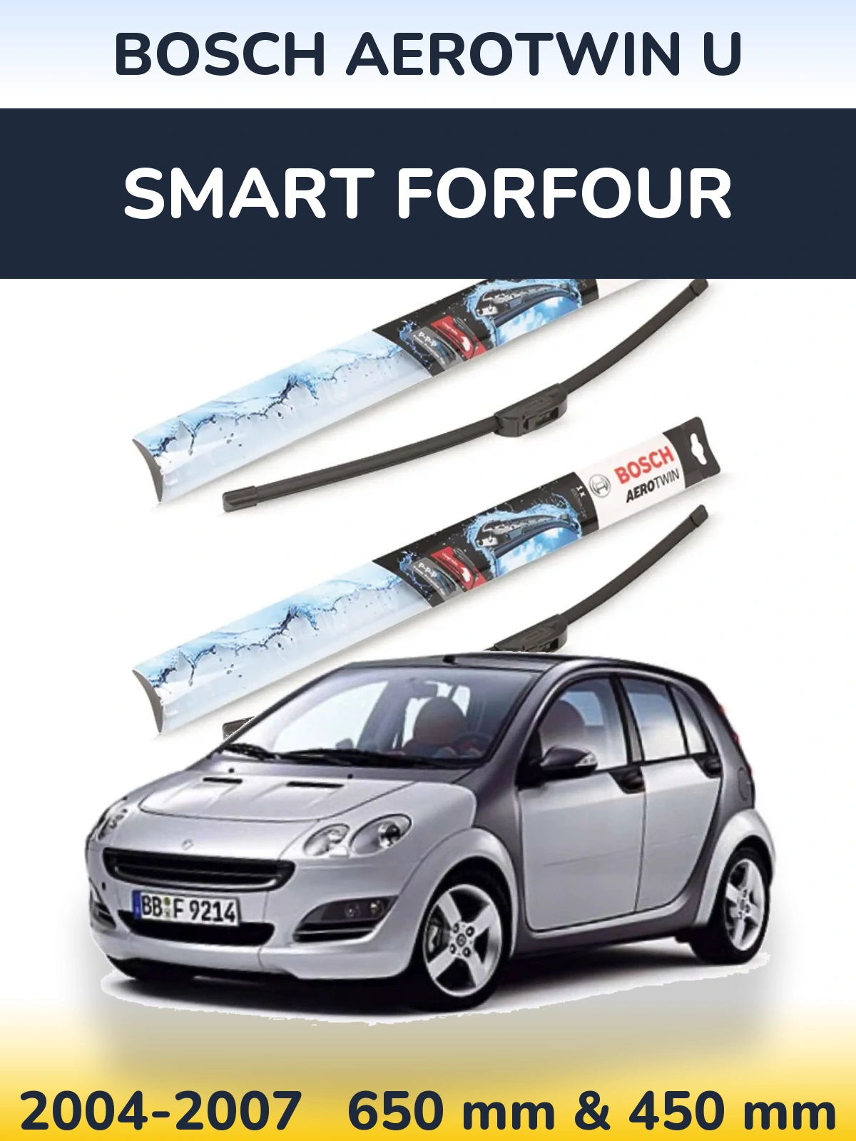 Komplet przednich wycieraczek BOSCH AeroTwin U 650 & 450 mm do Smart Forfour 2004-2007