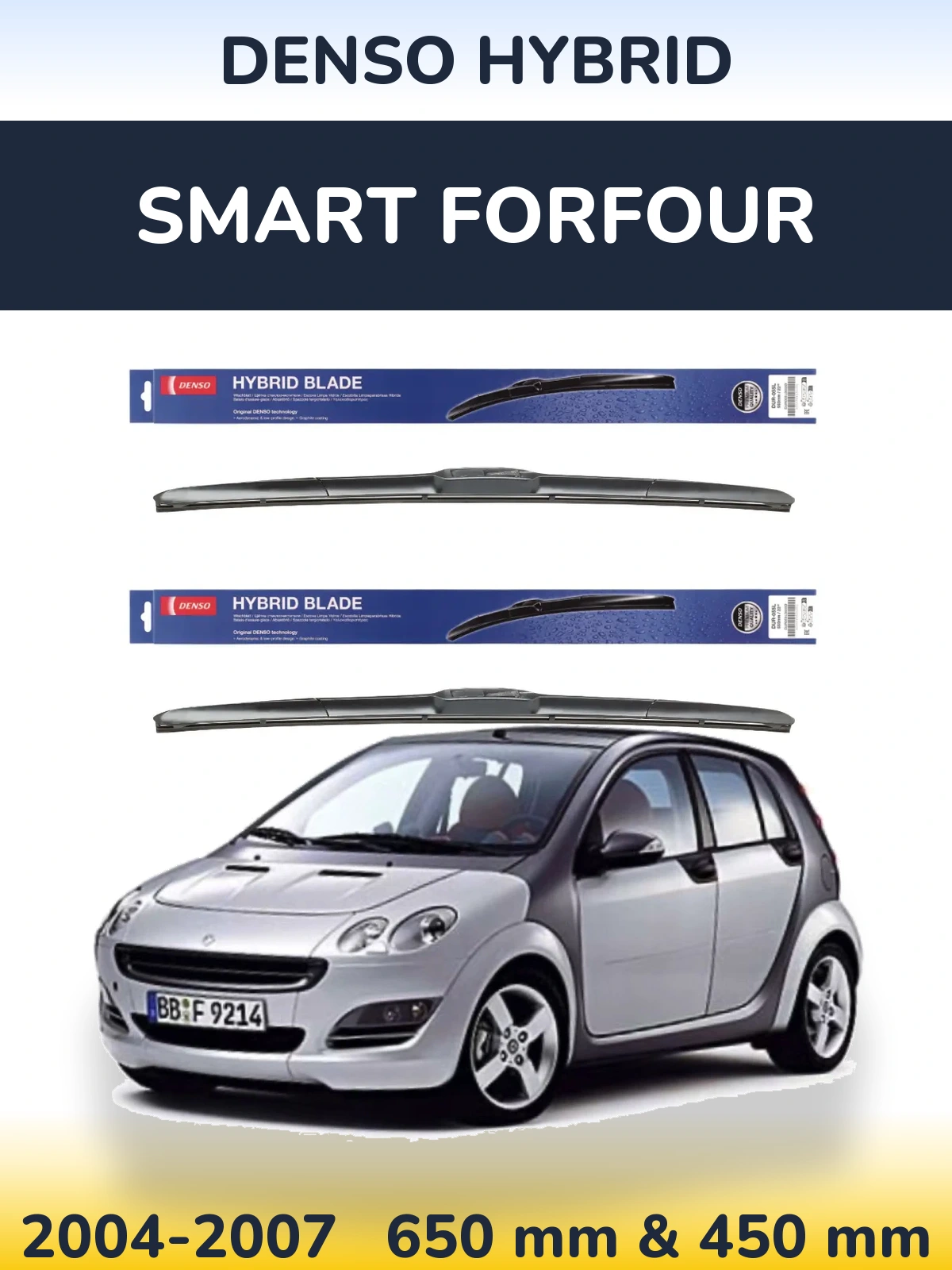 Komplet przednich wycieraczek Denso Hybrid 650 & 450 mm do Smart Forfour 2004-2007