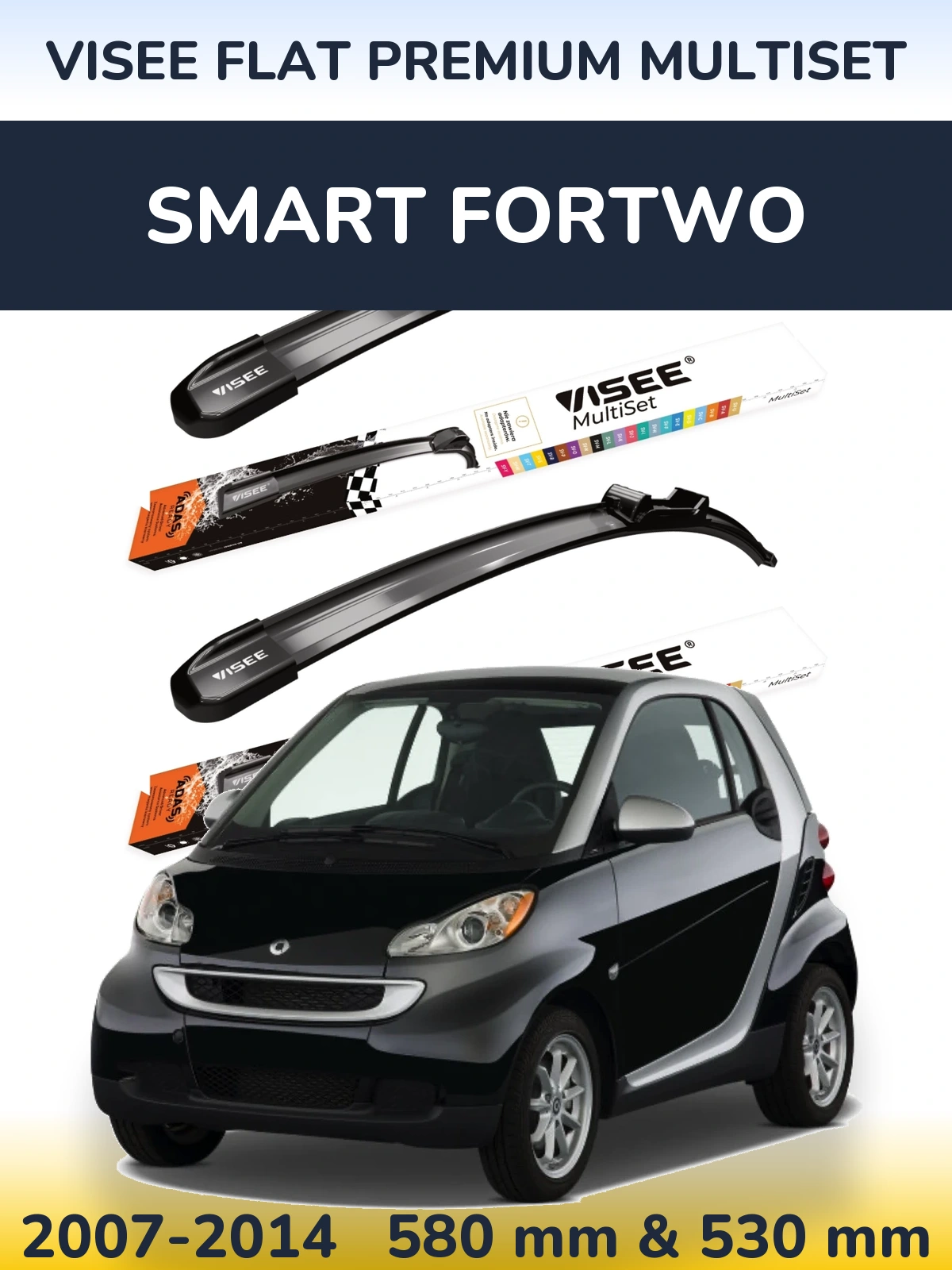Komplet przednich wycieraczek VISEE FLAT PREMIUM MultiSet 580 & 530 mm do Smart Fortwo 2007-2014