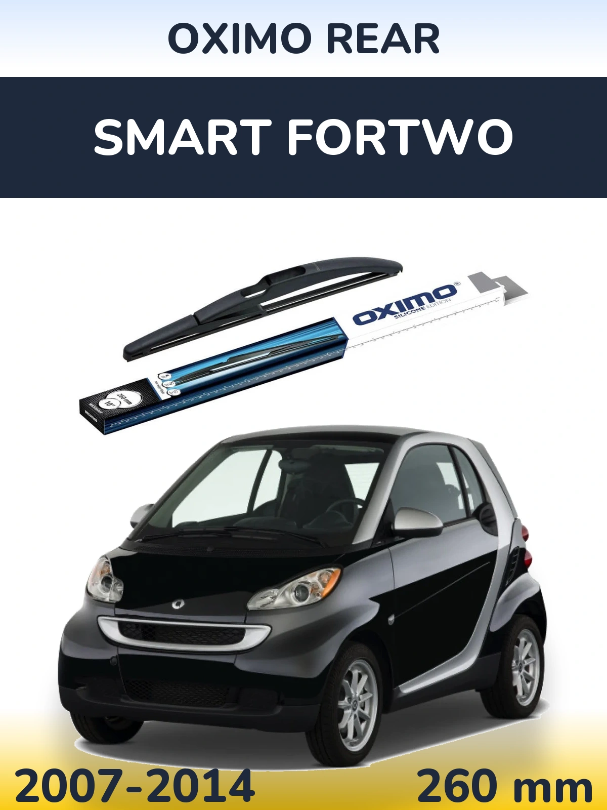Rear wiper blade Oximo Rear 260 mm for Smart Fortwo 2007-2014