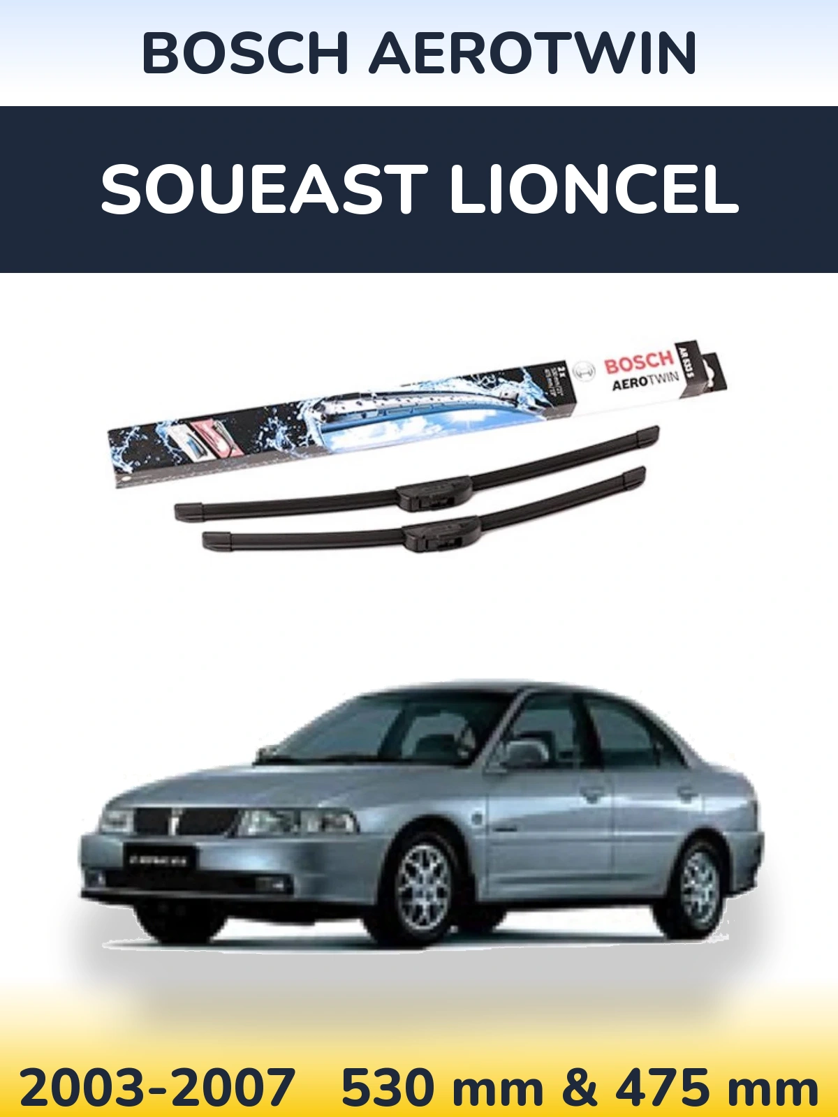 Komplet przednich wycieraczek BOSCH AeroTwin 530 & 475 mm do Soueast Lioncel 2003-2007
