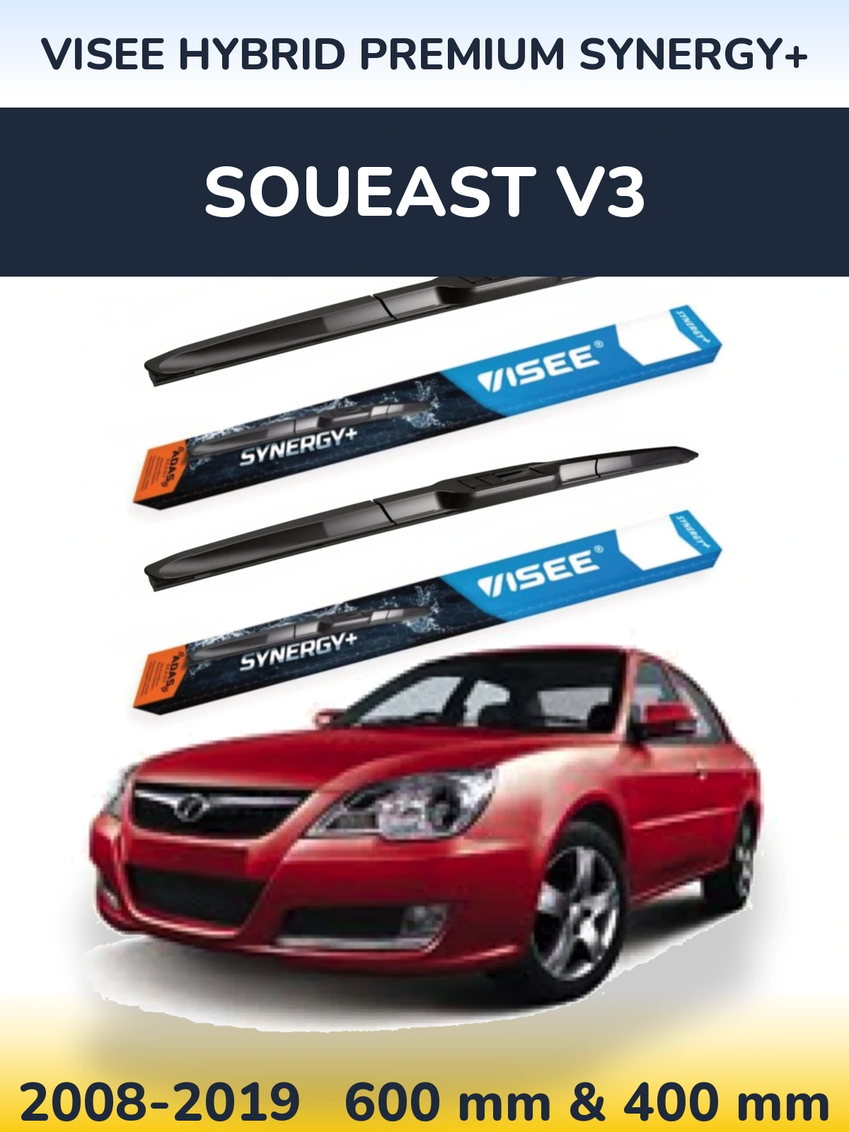Komplet przednich wycieraczek VISEE HYBRID PREMIUM SYNERGY+ 600 & 400 mm do Soueast V3 2008-2019