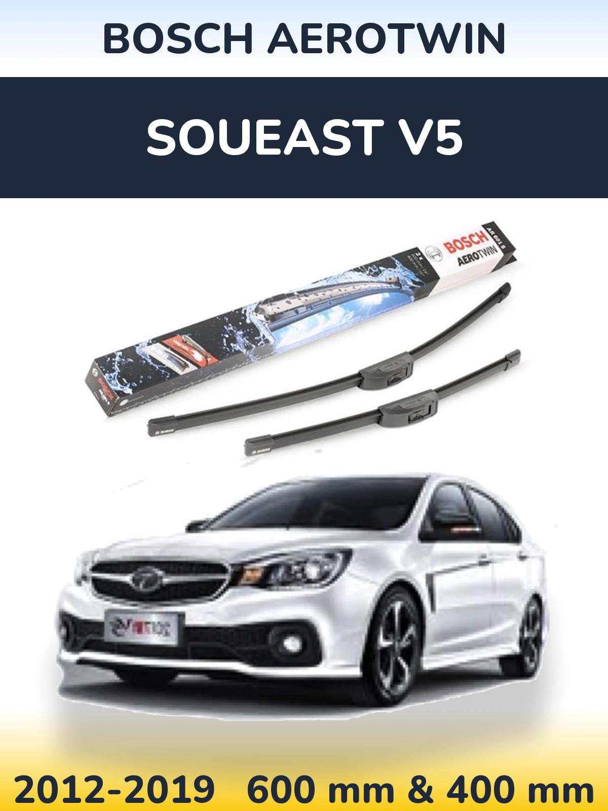 Komplet przednich wycieraczek BOSCH AeroTwin 600 & 400 mm do Soueast V5 2012-2019