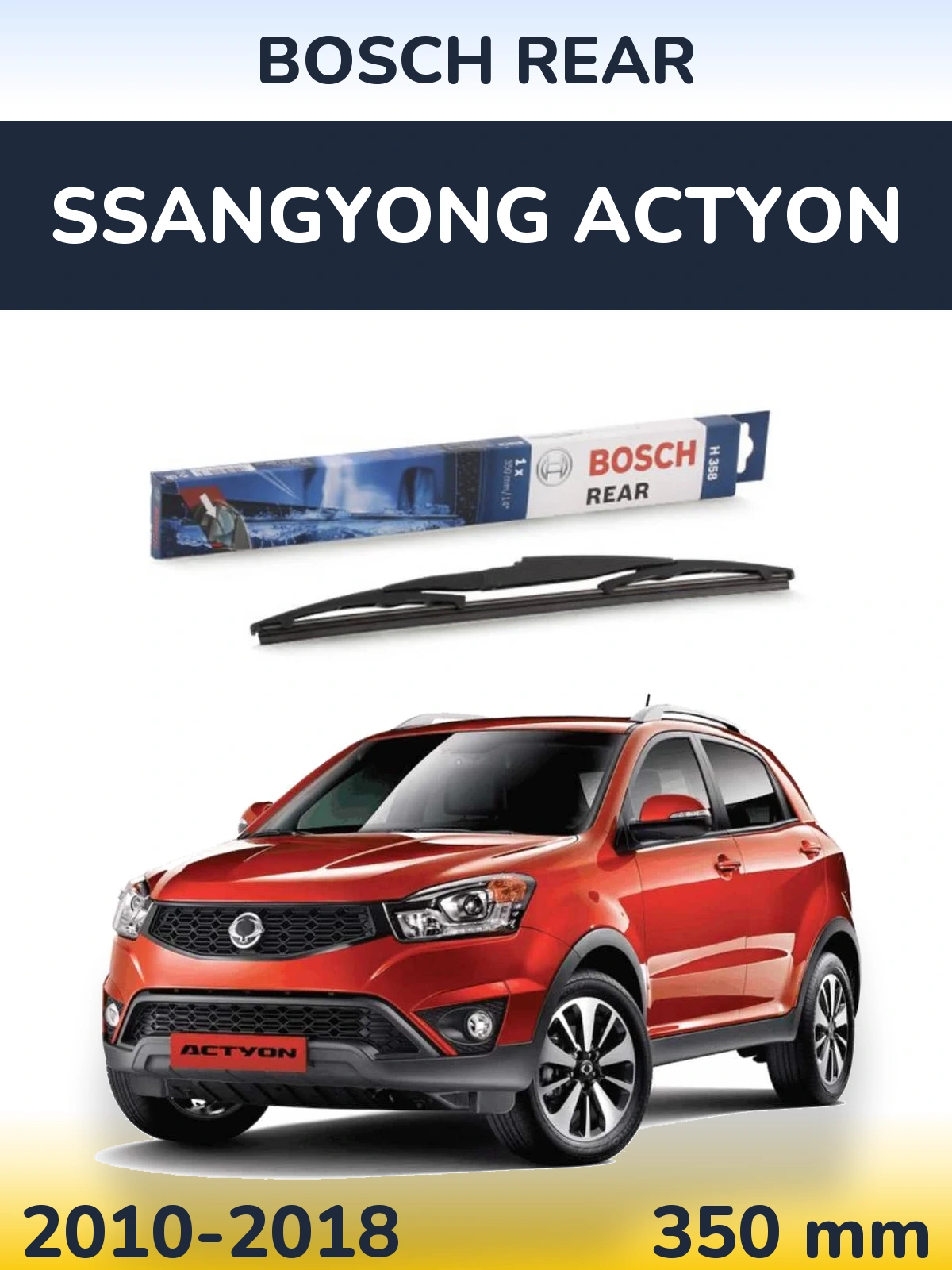 Rear wiper blade BOSCH Rear 350 mm for SsangYong Actyon 2010-2018