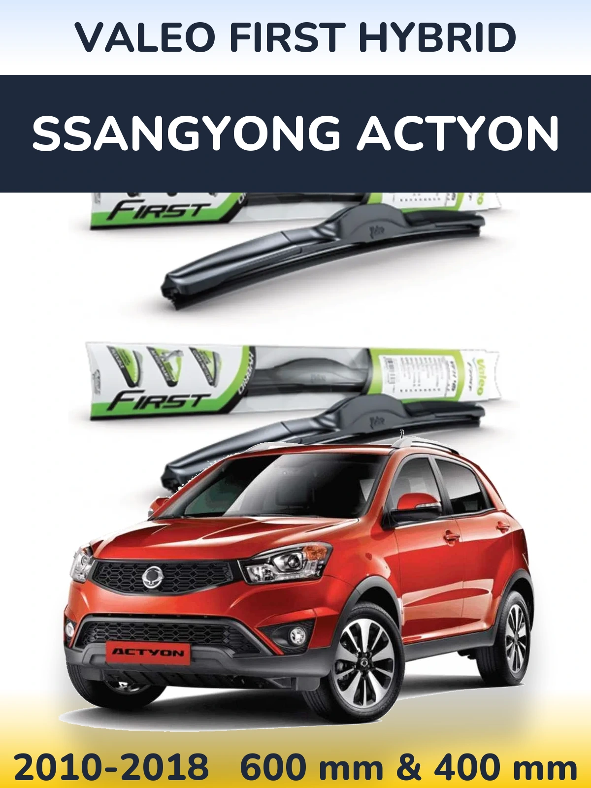 Front wiper blade set Valeo First Hybrid 600 & 400 mm for SsangYong Actyon 2010-2018