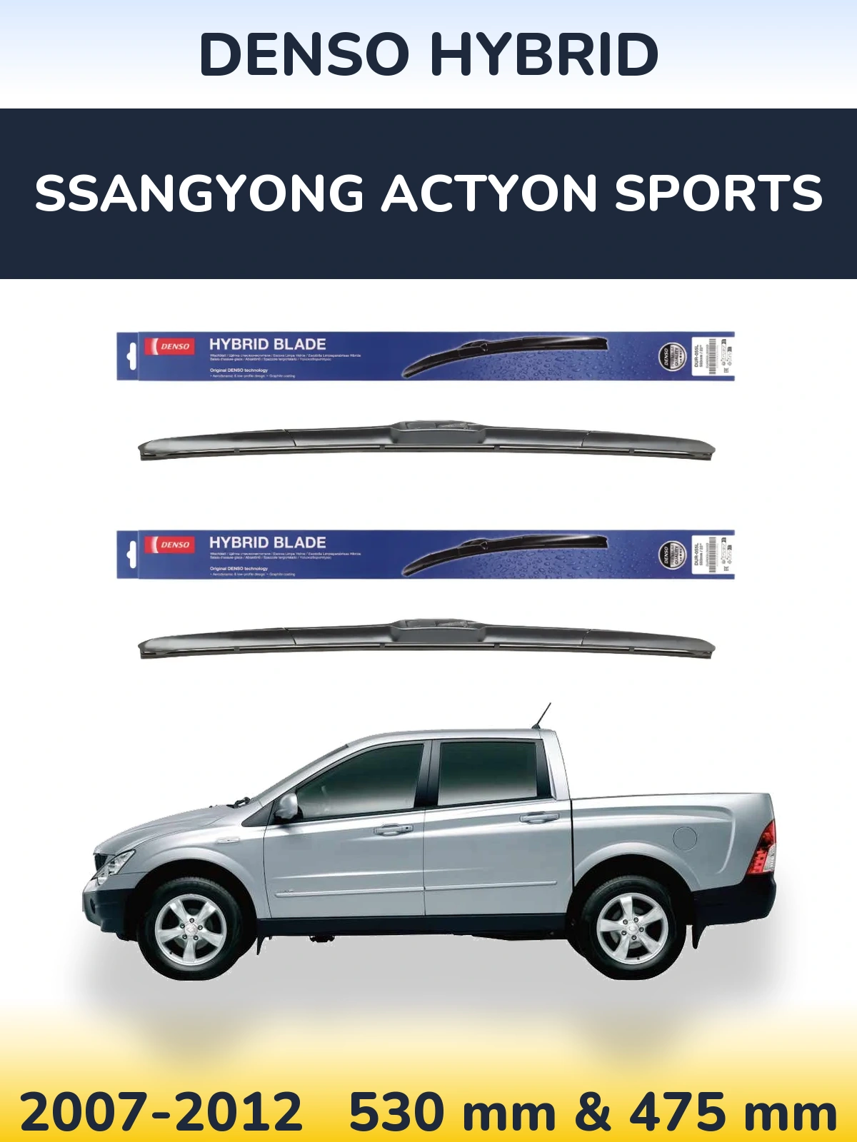 Komplet przednich wycieraczek Denso Hybrid 530 & 475 mm do SsangYong Actyon Sports 2007-2012