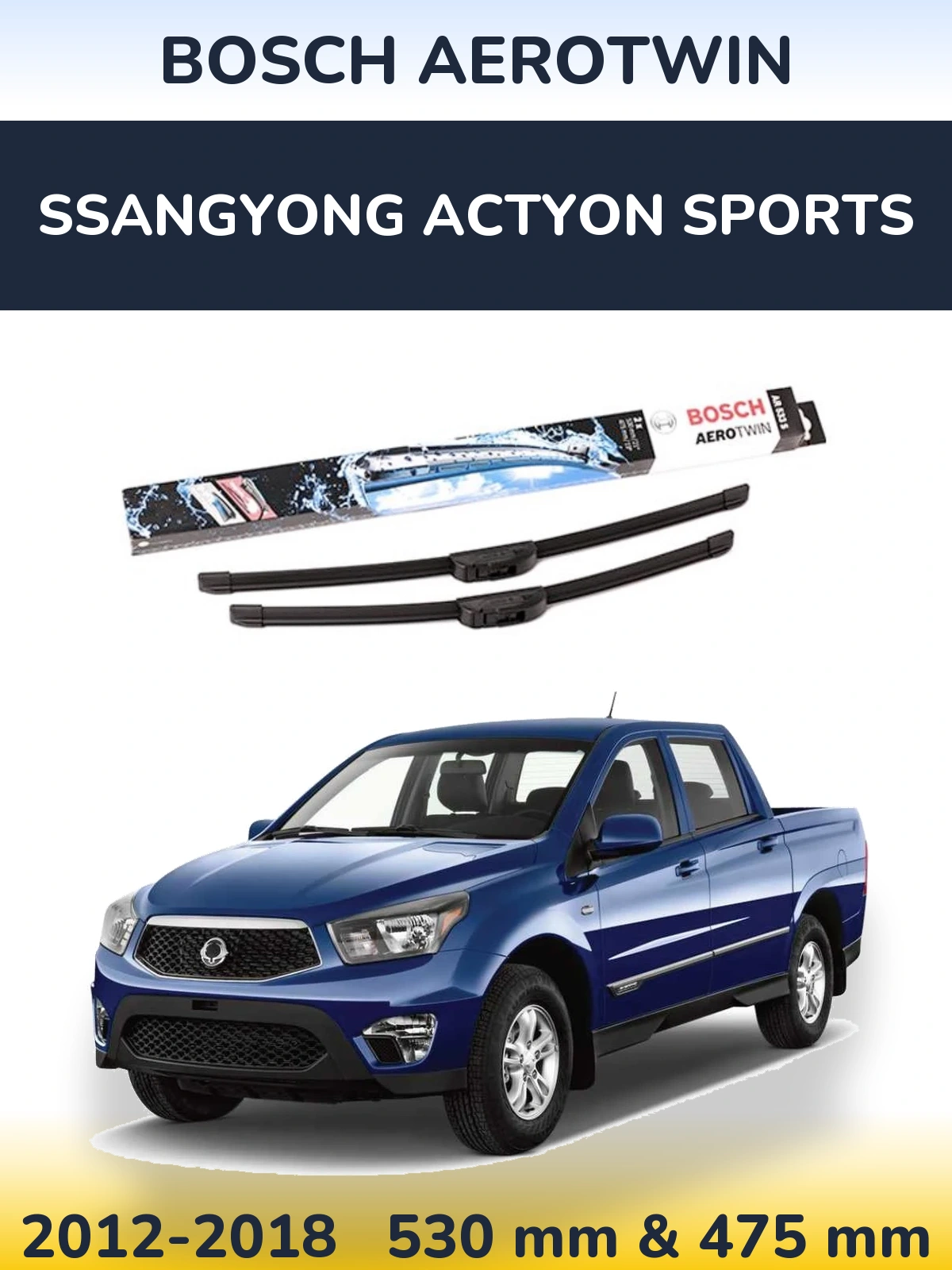 Комплект передних дворников BOSCH AeroTwin 530 & 475 мм для SsangYong Actyon Sports 2012-2018