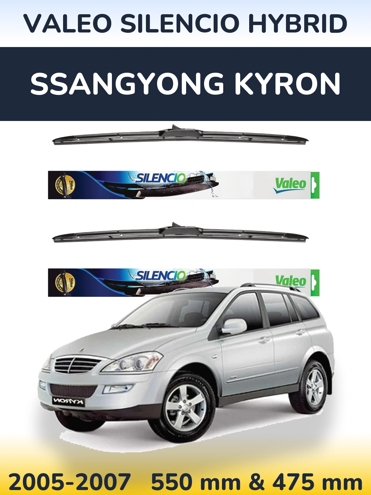 Front wiper blade set Valeo Silencio Hybrid 550 & 475 mm for SsangYong Kyron 2005-2007