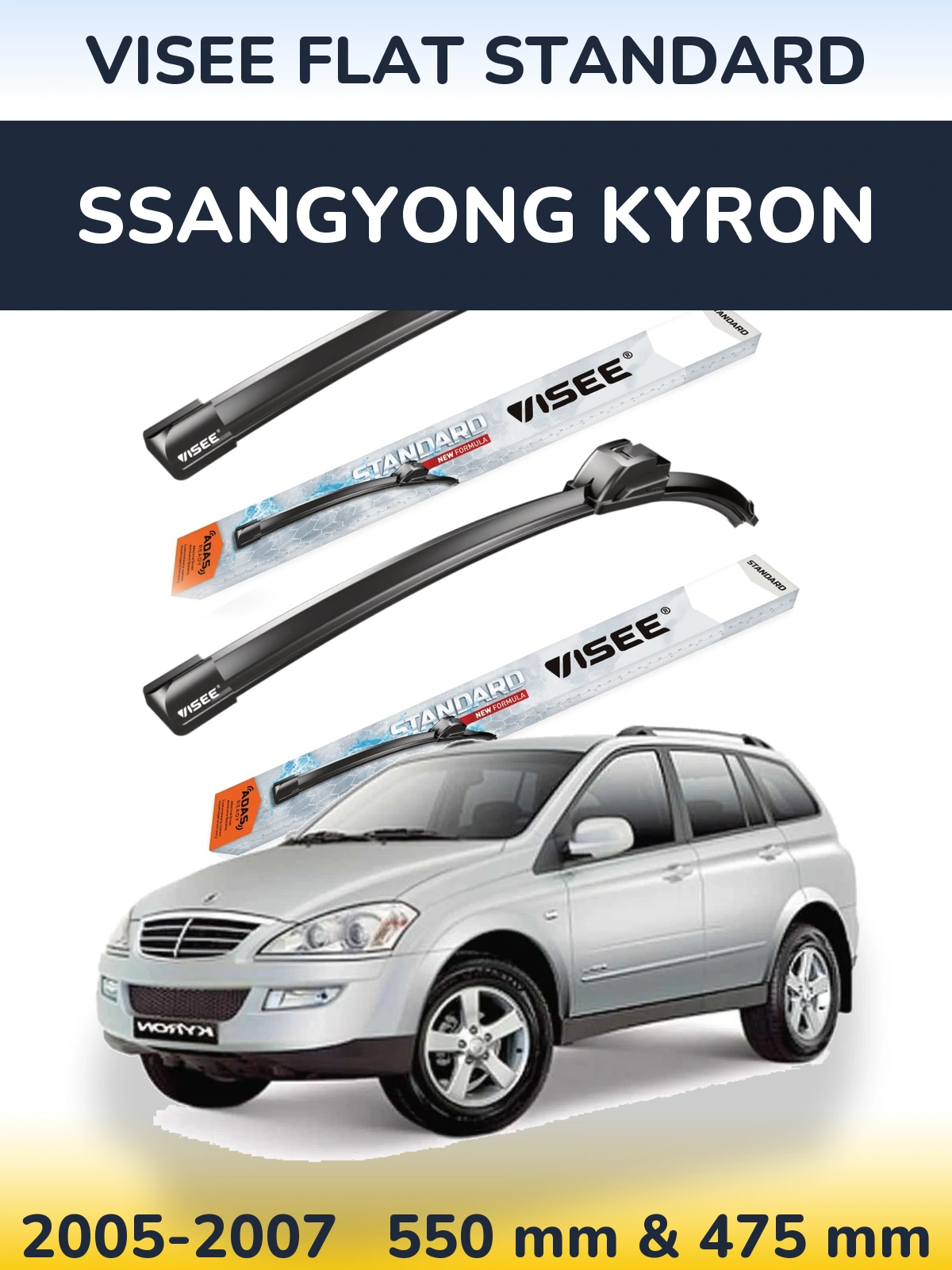 Komplet przednich wycieraczek VISEE FLAT STANDARD 550 & 475 mm do SsangYong Kyron 2005-2007