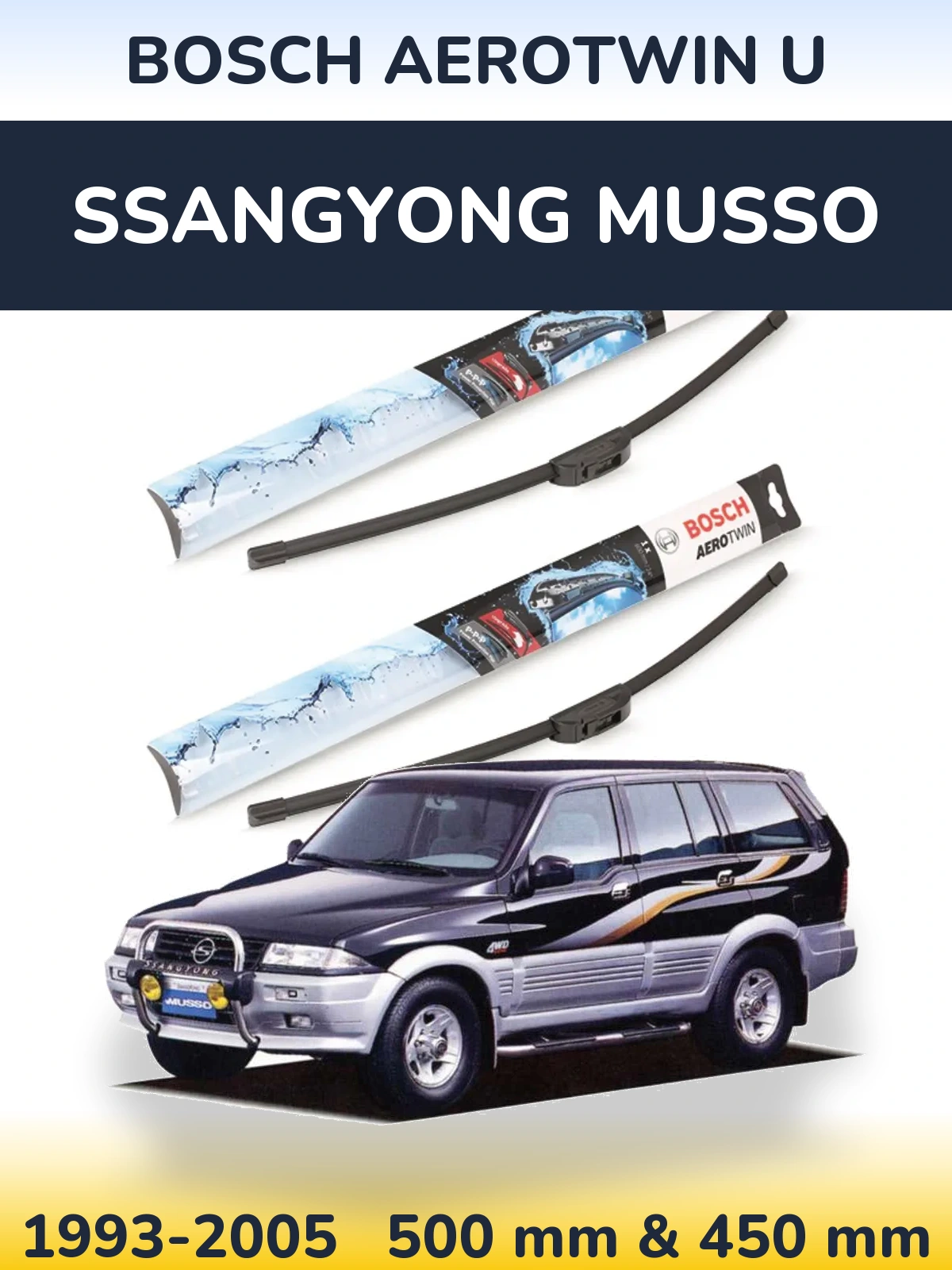 Komplet przednich wycieraczek BOSCH AeroTwin U 500 & 450 mm do SsangYong Musso 1993-2005