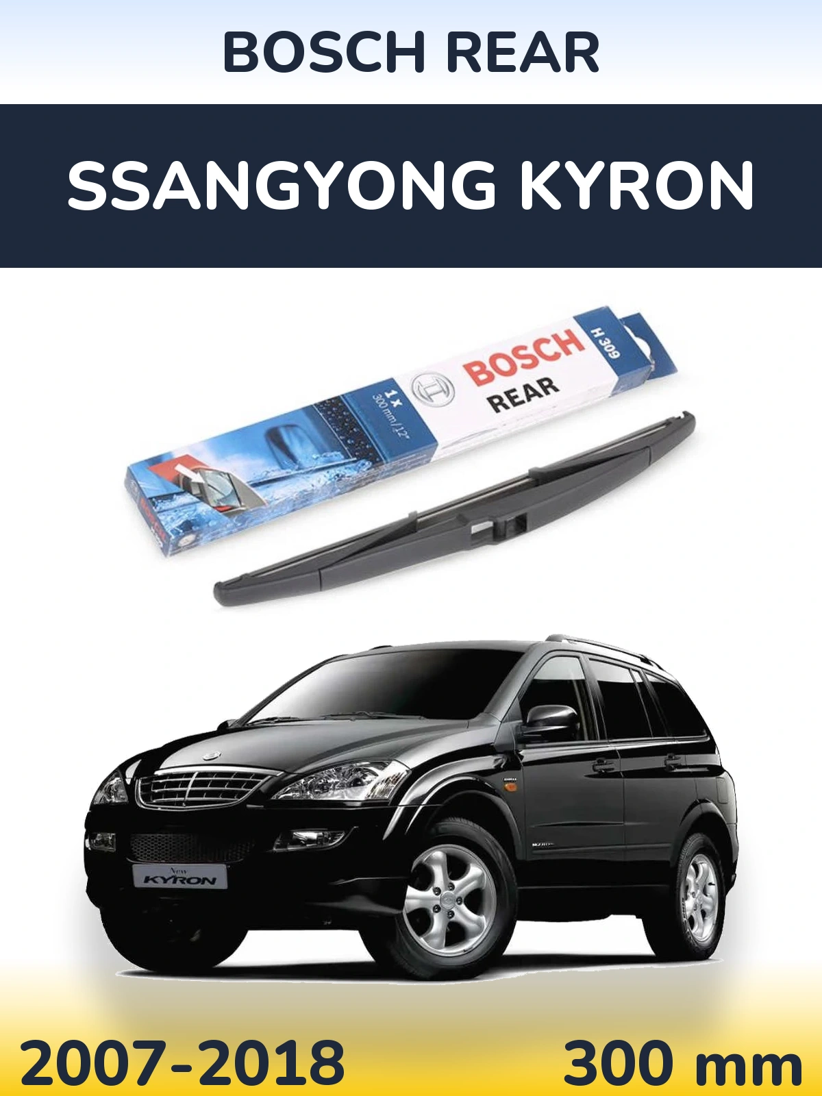 Tylna wycieraczka BOSCH Rear 300 mm do SsangYong Kyron 2007-2018