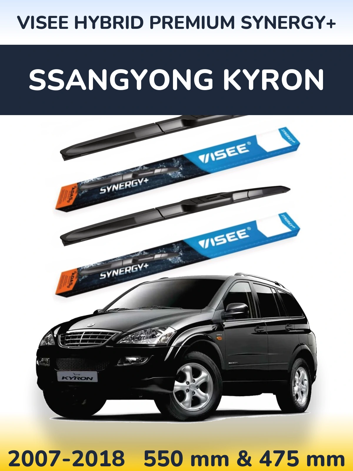 Komplet przednich wycieraczek VISEE HYBRID PREMIUM SYNERGY+ 550 & 475 mm do SsangYong Kyron 2007-2018