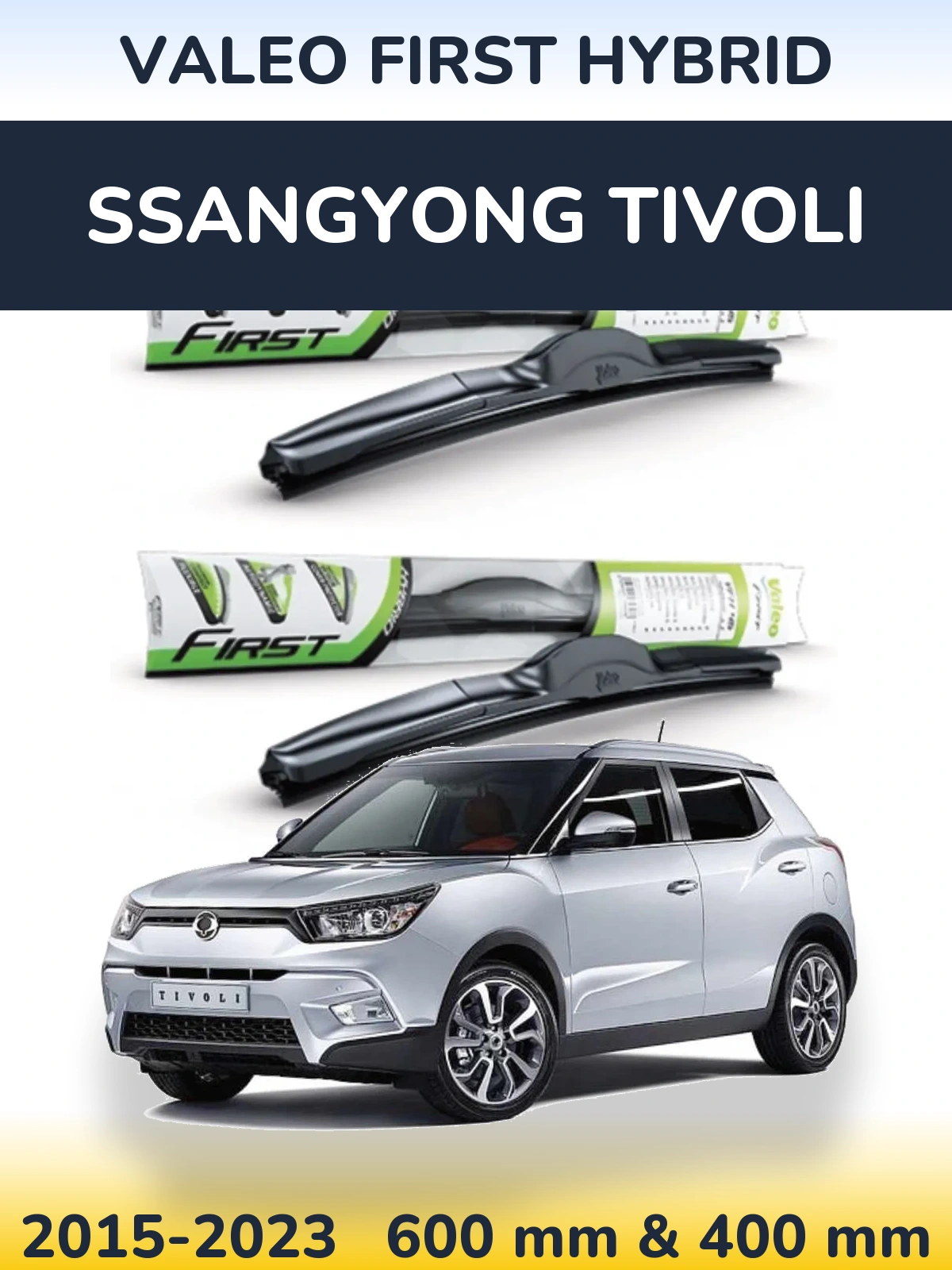 Komplet przednich wycieraczek Valeo First Hybrid 600 & 400 mm do SsangYong Tivoli 2015-2023