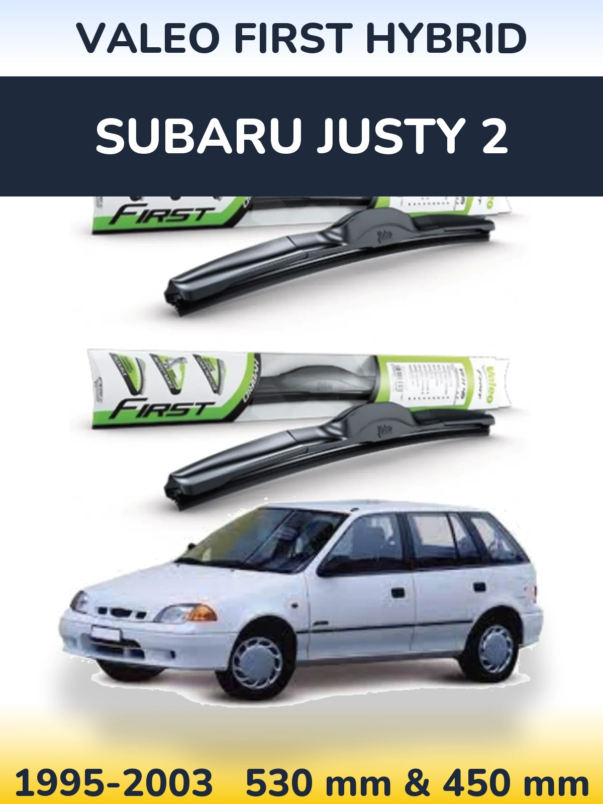 Komplet przednich wycieraczek Valeo First Hybrid 530 & 450 mm do Subaru Justy 2 1995-2003