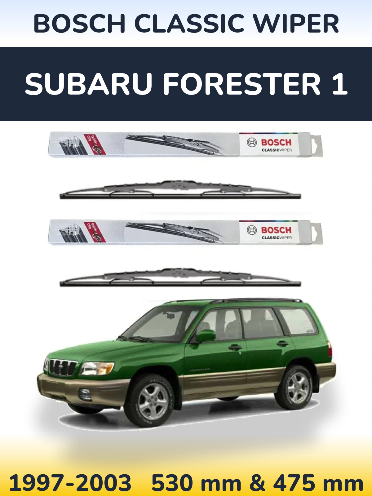 Komplet przednich wycieraczek BOSCH Classic Wiper 530 & 475 mm do Subaru Forester 1 1997-2003