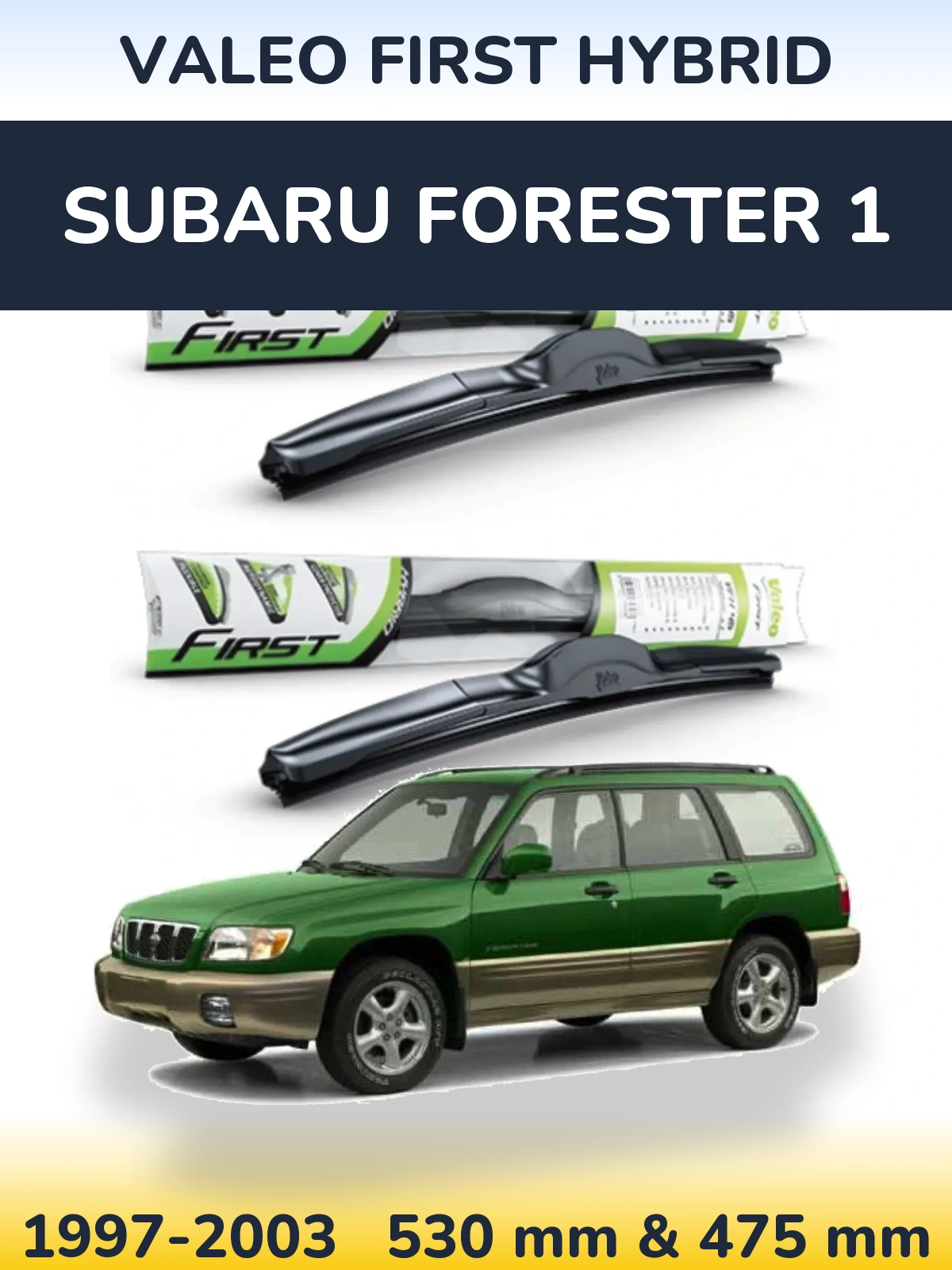 Комплект передних дворников Valeo First Hybrid 530 & 475 мм для Subaru Forester 1 1997-2003
