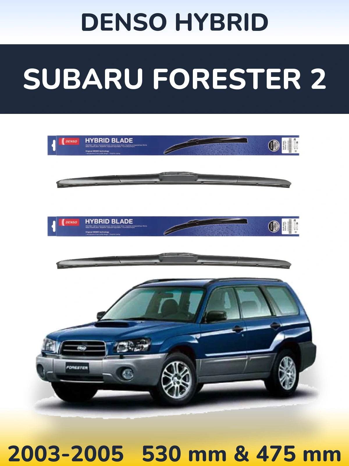 Komplet przednich wycieraczek Denso Hybrid 530 & 475 mm do Subaru Forester 2 2003-2005
