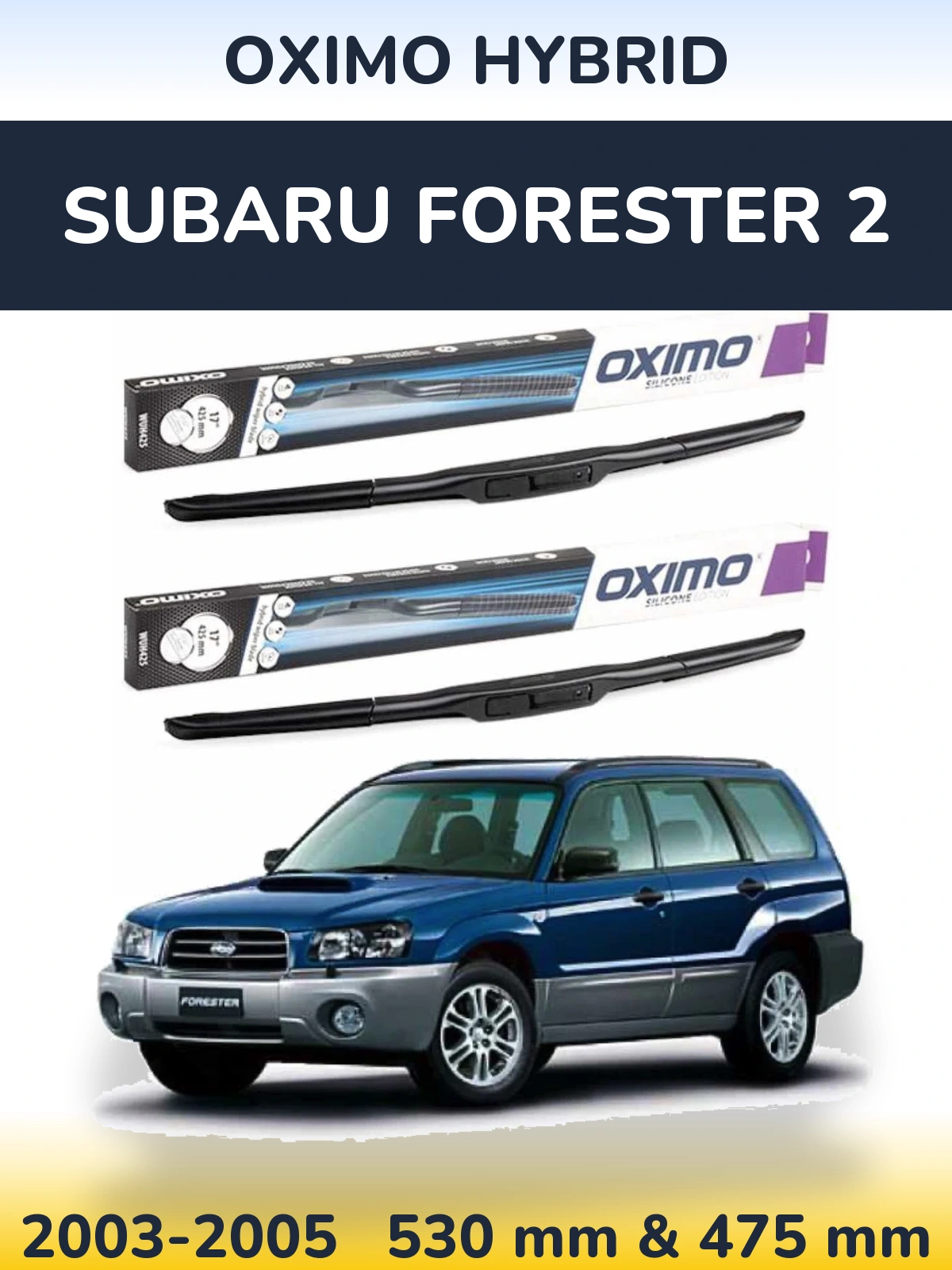 Komplet przednich wycieraczek Oximo Hybrid 530 & 475 mm do Subaru Forester 2 2003-2005
