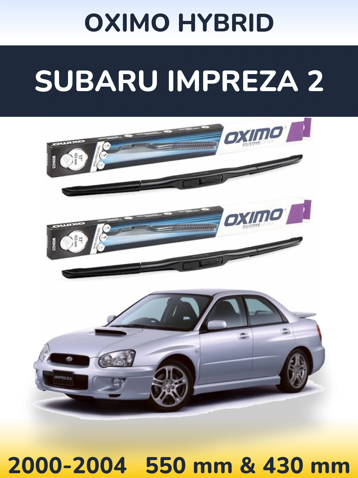 Komplet przednich wycieraczek Oximo Hybrid 550 & 430 mm do Subaru Impreza 2 2000-2004