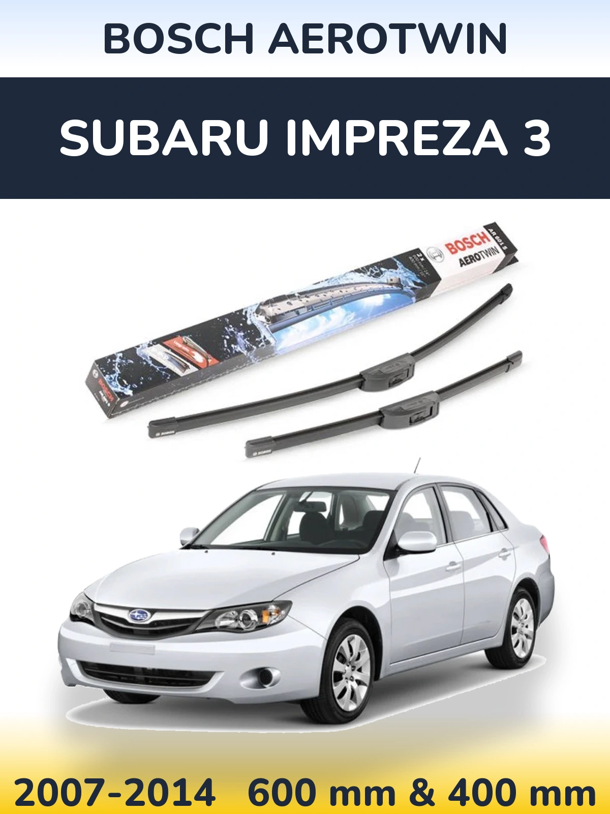 Komplet przednich wycieraczek BOSCH AeroTwin 600 & 400 mm do Subaru Impreza 3 2007-2014