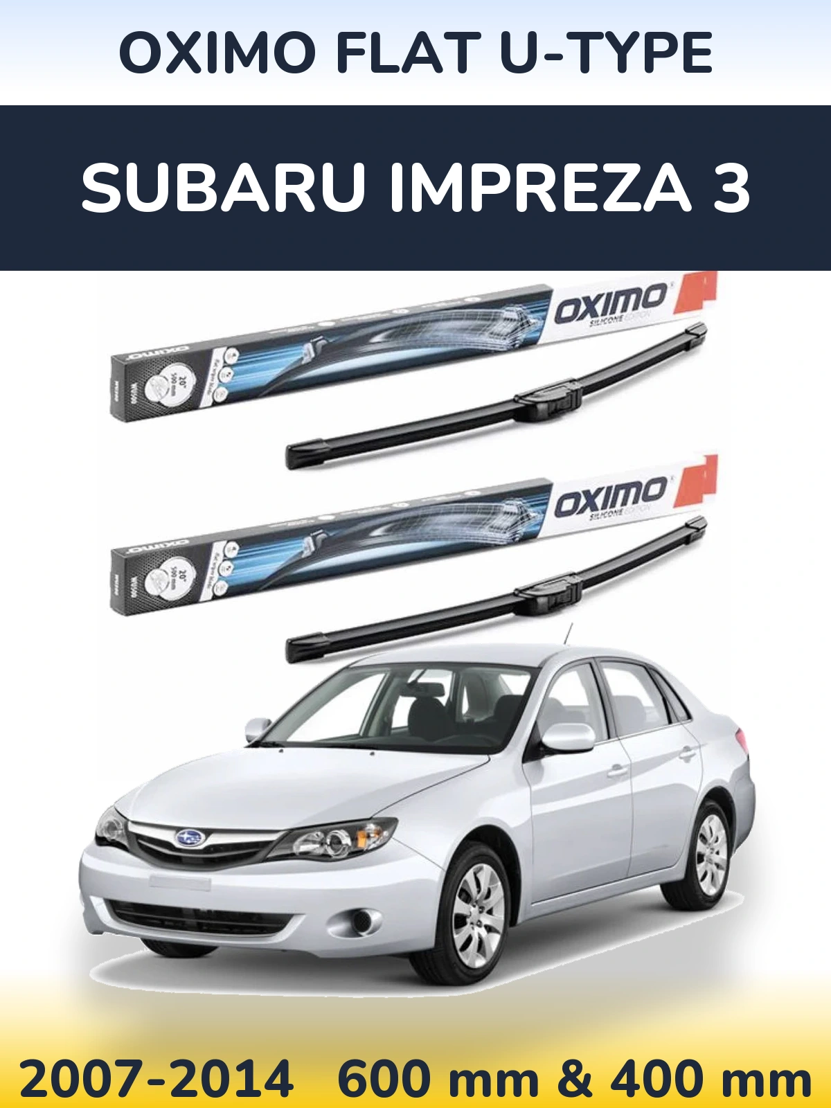 Komplet przednich wycieraczek Oximo Flat U-type 600 & 400 mm do Subaru Impreza 3 2007-2014