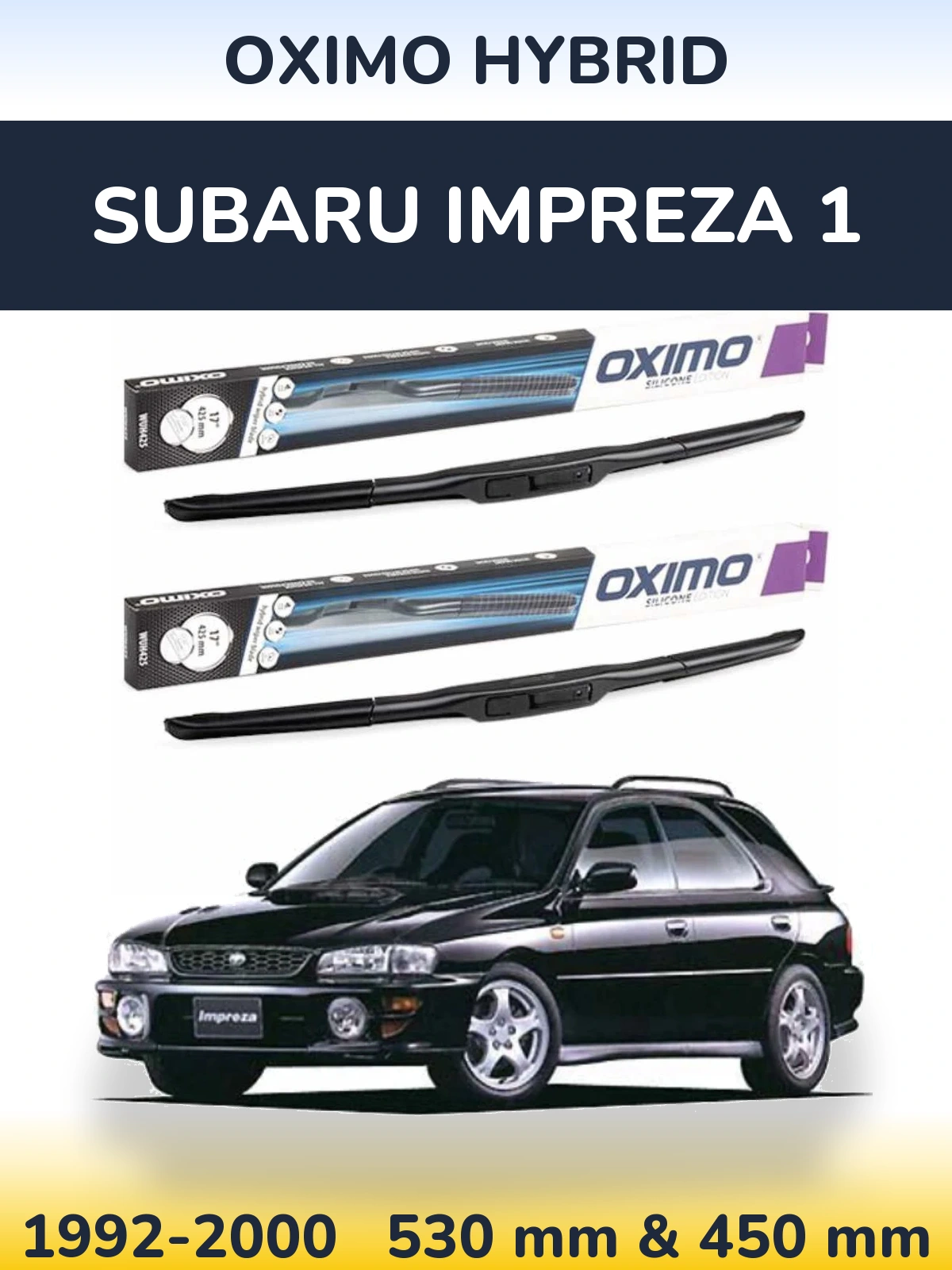 Komplet przednich wycieraczek Oximo Hybrid 530 & 450 mm do Subaru Impreza 1 1992-2000